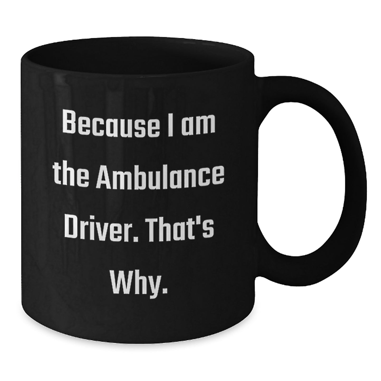 Ambulance Driver Christmas Unique Gifts for Ambulance Driver Men Funny Black Coffee Mugs - Additional