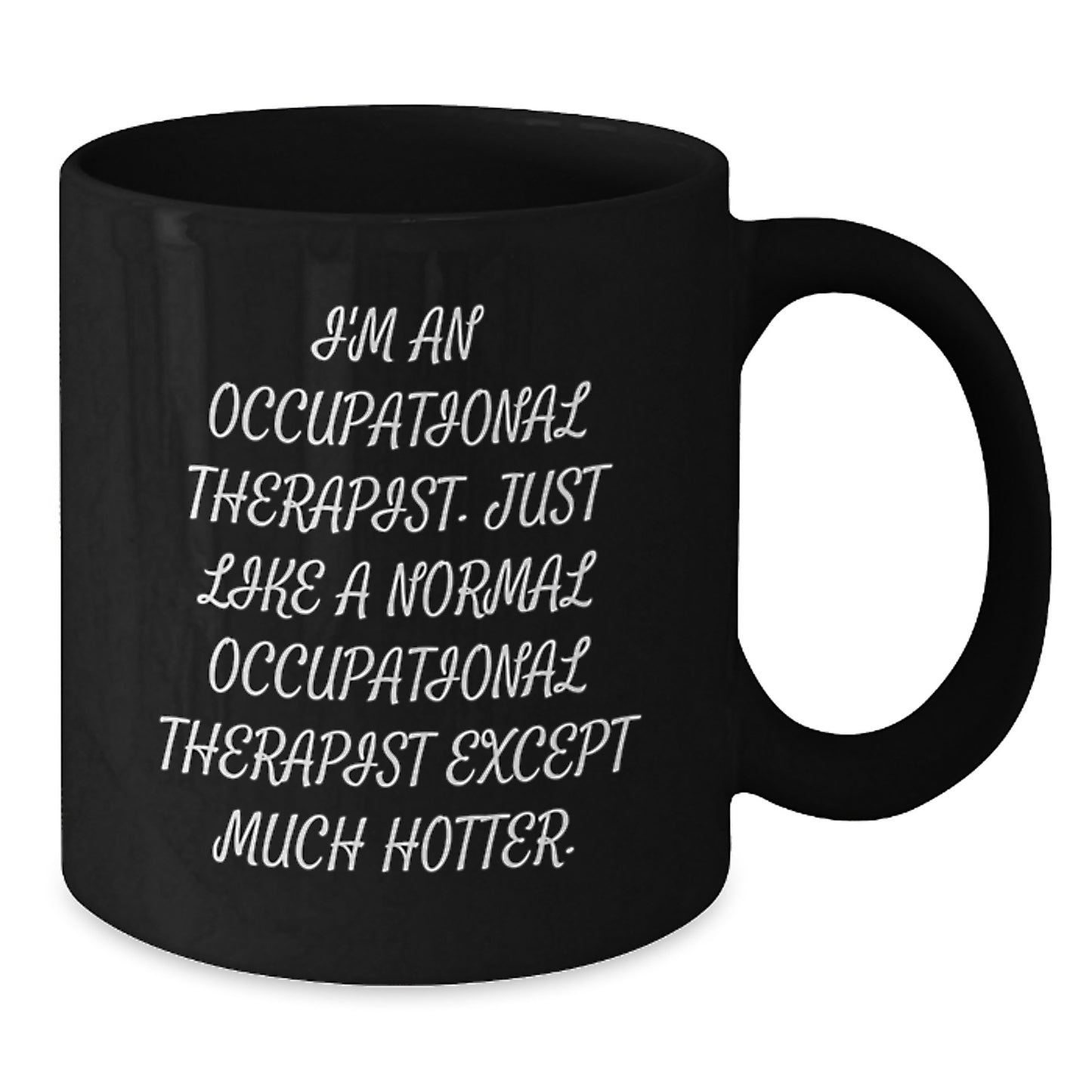 Funny Occupational Therapist Black Coffee Mug - Gifts from Family for Occupational Therapist Men on Father's Day Unique Gifts - Additional