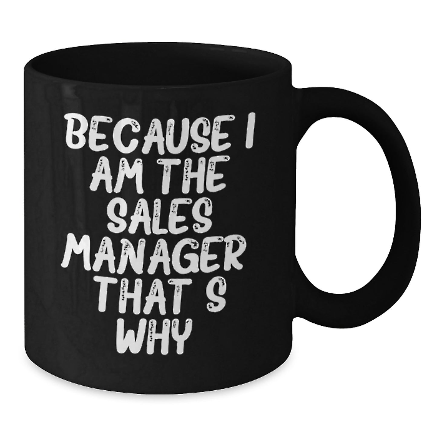 Sales Manager Funny Coffee Mug Gifts from Friends to Sales Manager - Additional