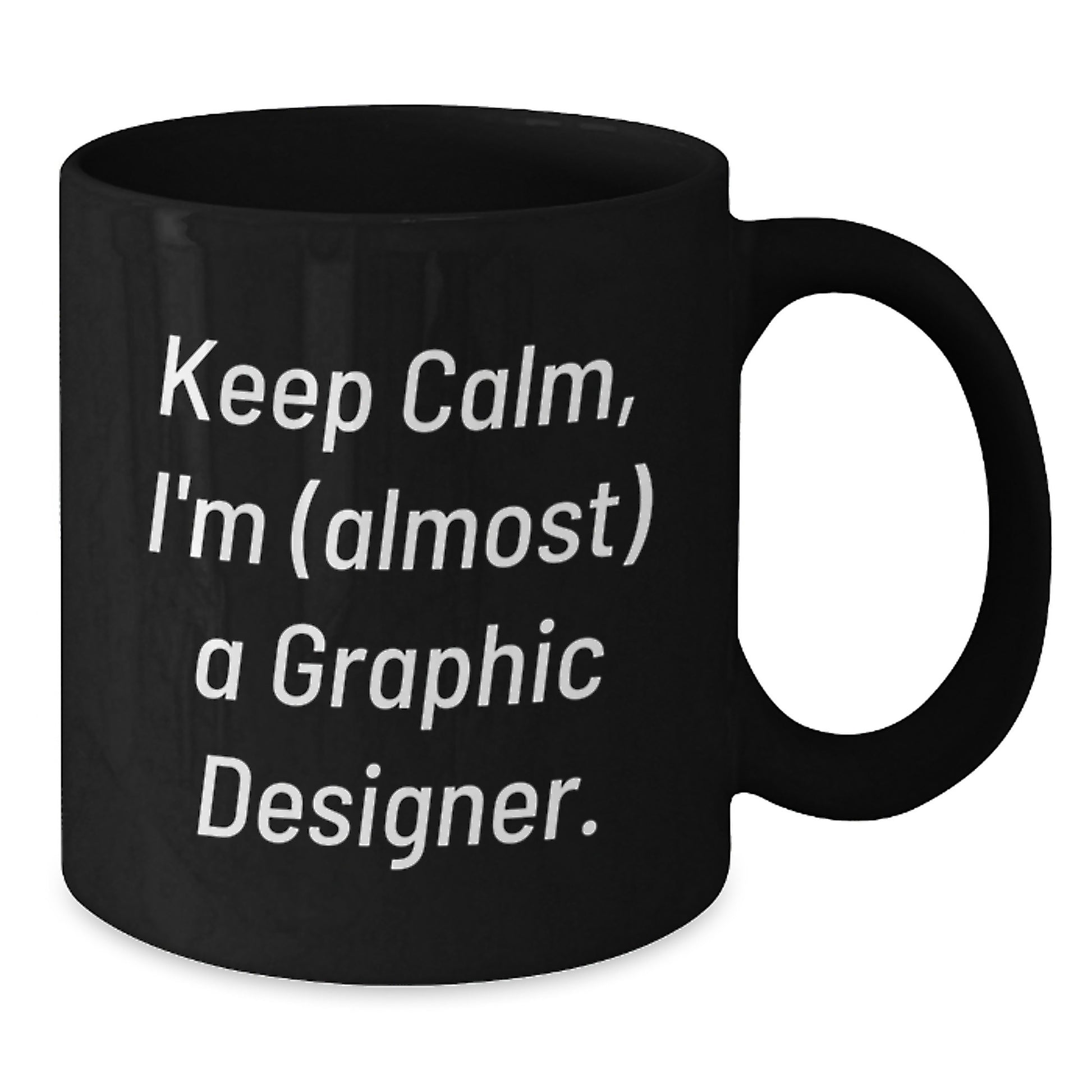 Funny Graphic Designer Gifts for Men, Women and Friends Christmas Unique Mugs from Colleagues and Family, Keep Calm I'm (almost) A Graphic Designer. - Additional