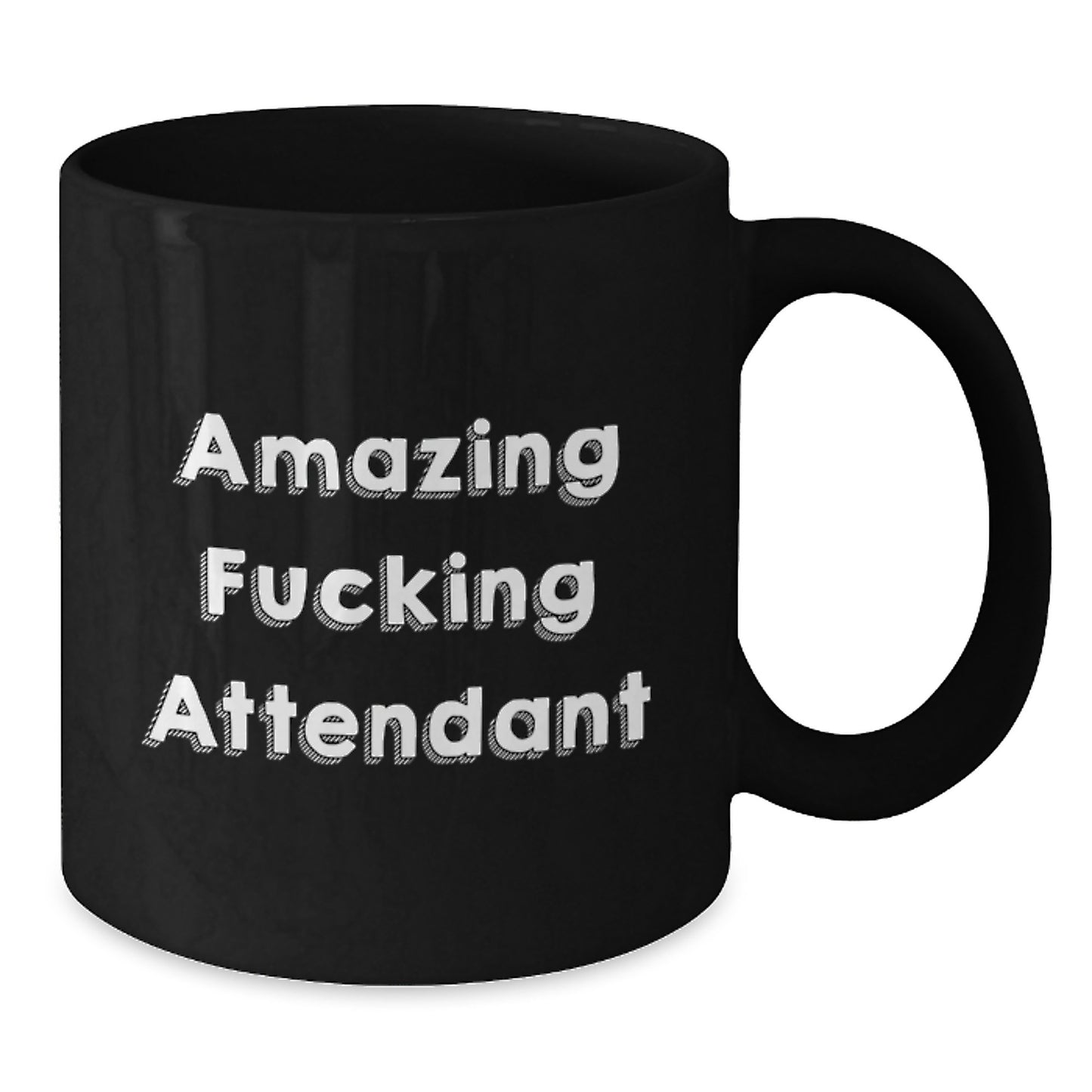 Funny Attendant Mugs Gifts from Friends for Attendant, Black Coffee Mug Christmas Unique Gifts, Amazing Attendant Quote - Additional