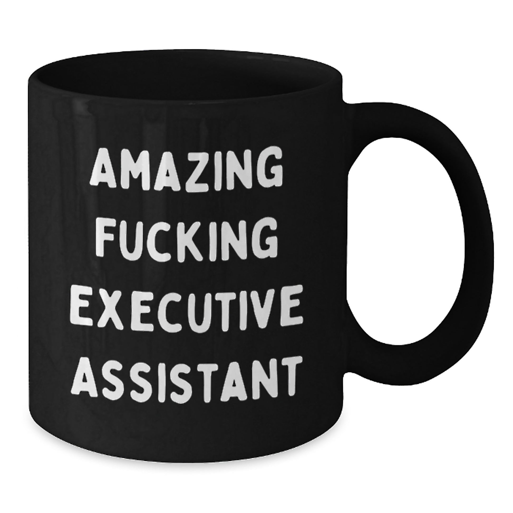Funny Executive Assistant Gifts from Friends to Executive Assistant Black Coffee Mug, Birthday Unique Gifts for Men or Women, Amazing F--king Executive Assistant Quote - Additional