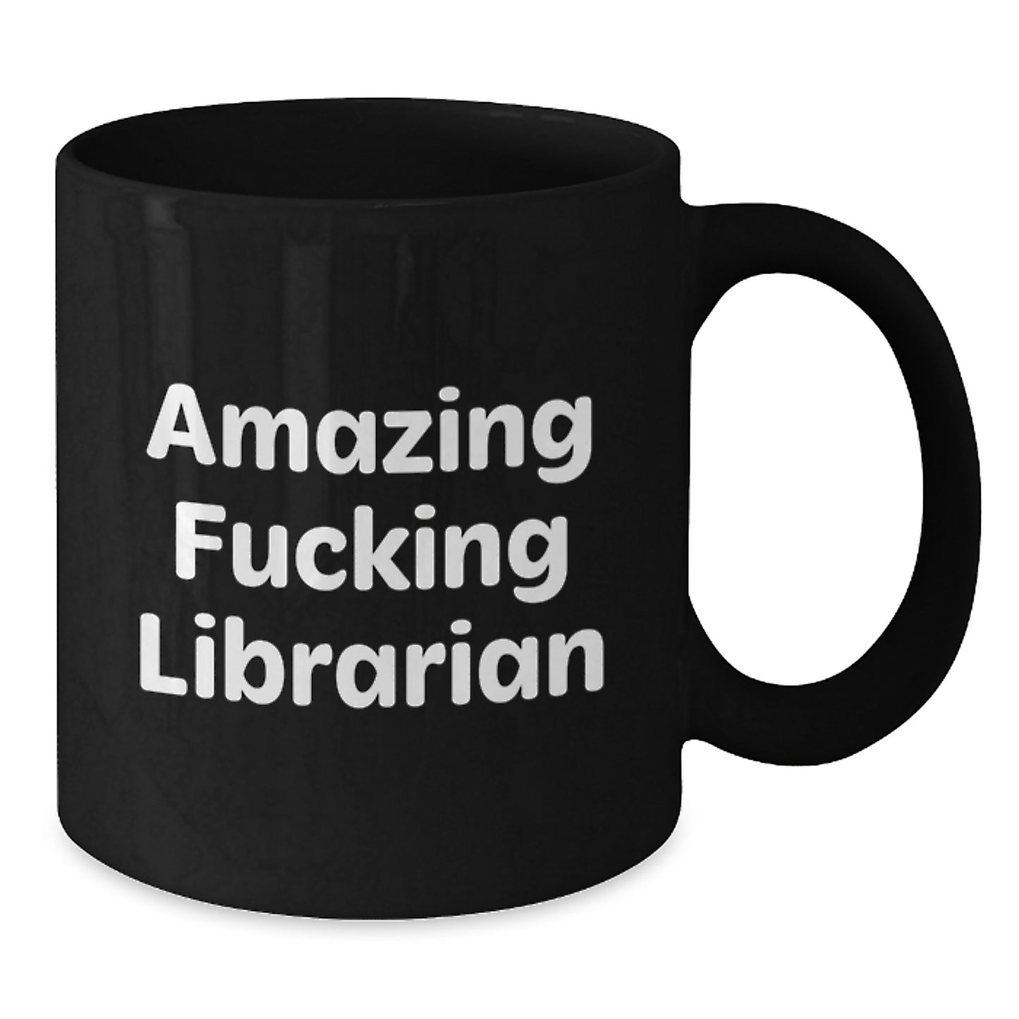 Funny Librarian Gifts from Friends for Librarian, Amazing F--king Librarian Black Coffee Mug, Unique Christmas Unique Gifts - Additional