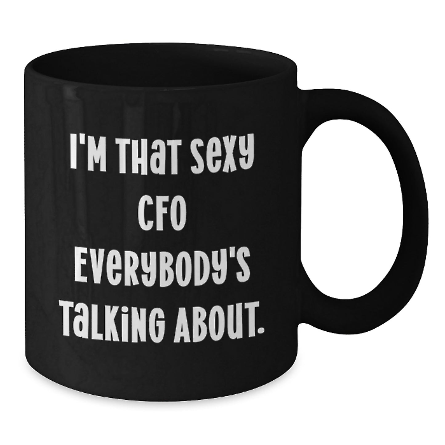 Funny CFO Gifts from Men to Friends, Black Coffee Mug, 'I'm That Sexy Cfo Everybody's Talking About' Christmas Unique - Additional