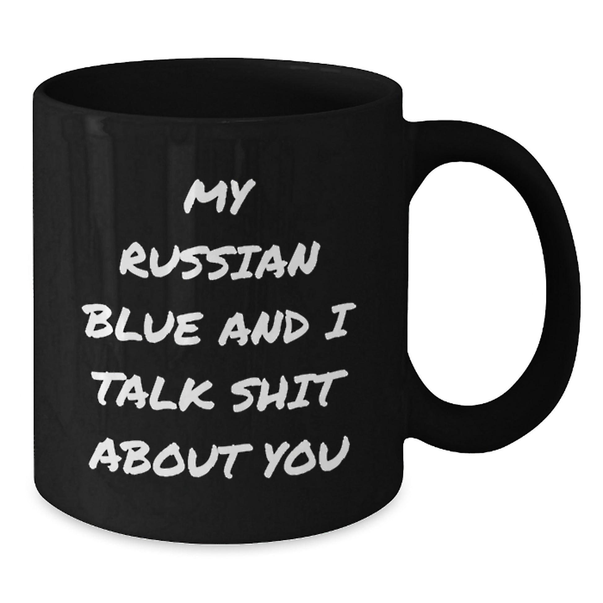 Funny Russian Blue Cat Gifts for Dad - Unique Black Coffee Mug from Men with Humorous Quote My Russian Blue And I Talk Shit About You - Additional