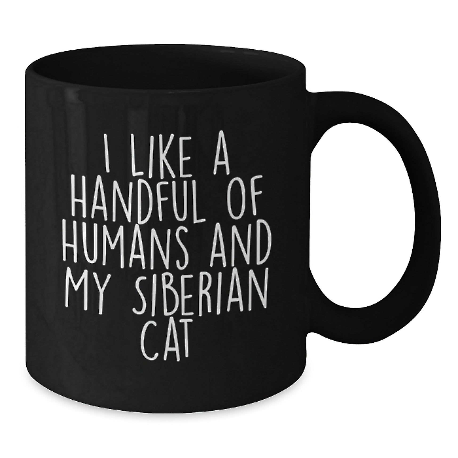 Funny Siberian Cat Gifts from Men to Friends for Christmas, Unique Black Coffee Mugs for Cat Lovers, I Like A Handful Of Humans And My Siberian Cat - Additional