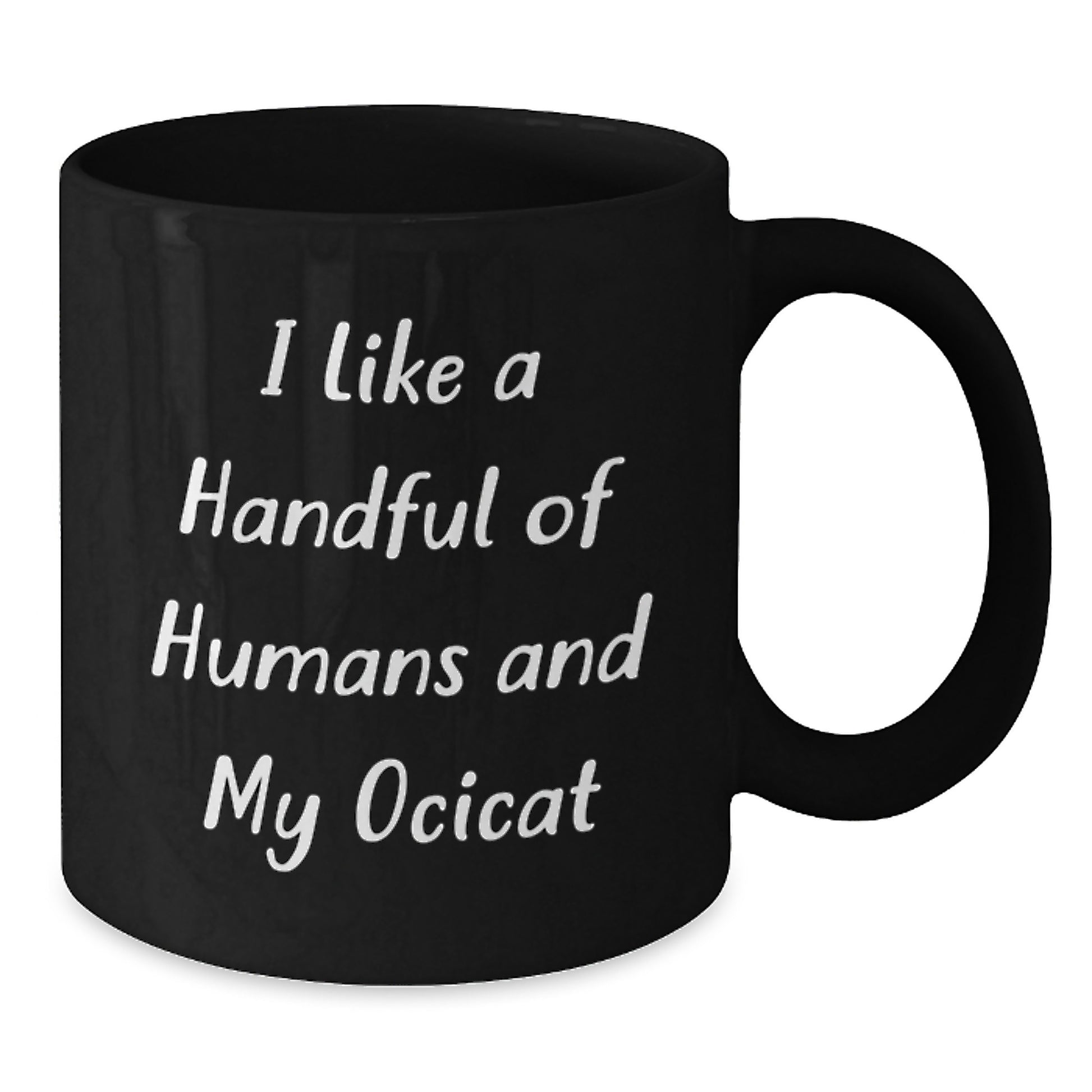 Funny Ocicat Lover Gifts from Friends and Family - I Like A Handful Of Humans And My Ocicat Valentine's Unique Gifts - Additional