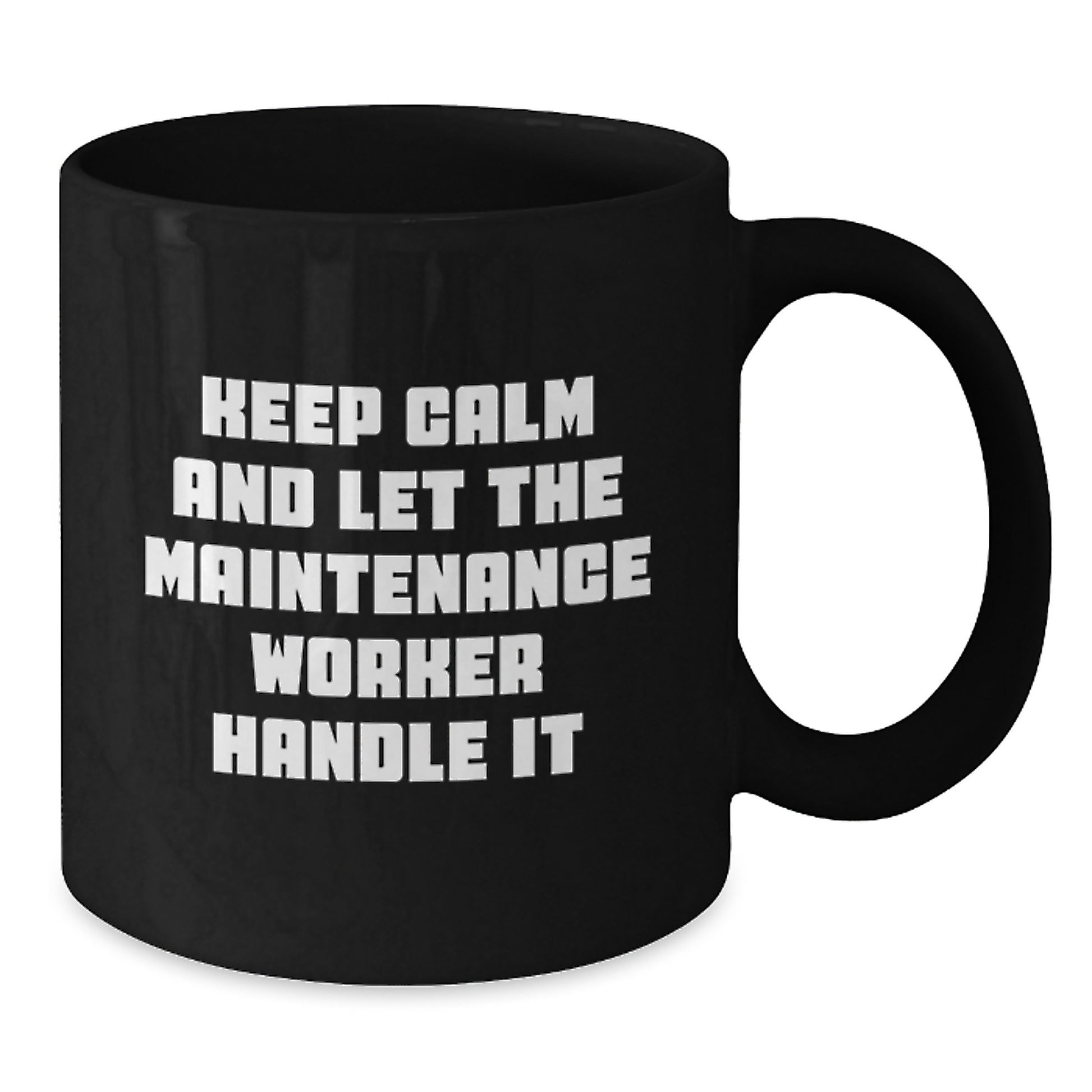 Funny Maintenance Worker Gifts for Men from Friends - Black Coffee Mug - Keep Calm And Let The Maintenance Worker Handle It, Christmas Unique Gifts for Maintenance Worker - Additional