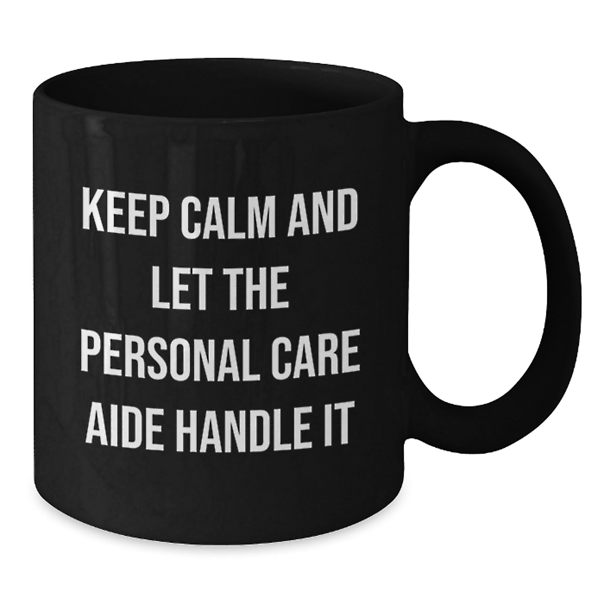 Personal Care Aide Black Coffee Mug Gifts from Men to Friends - Funny Birthday Unique Mugs for Personal Care Aide - Additional