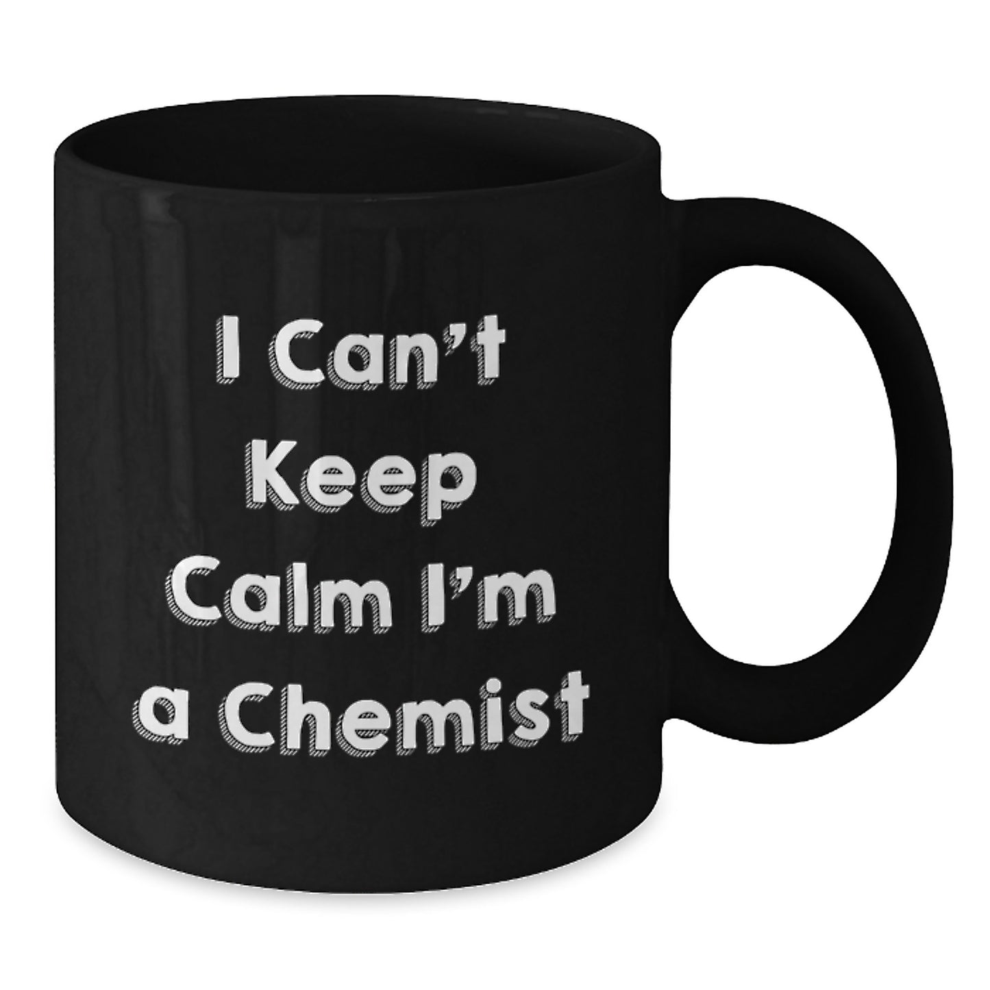 Funny Chemist Gifts from Friends for Men and Women, Black Coffee Mug, Perfect Christmas Unique Gift, 'I Can't Keep Calm I'm A Chemist' Quote - Additional
