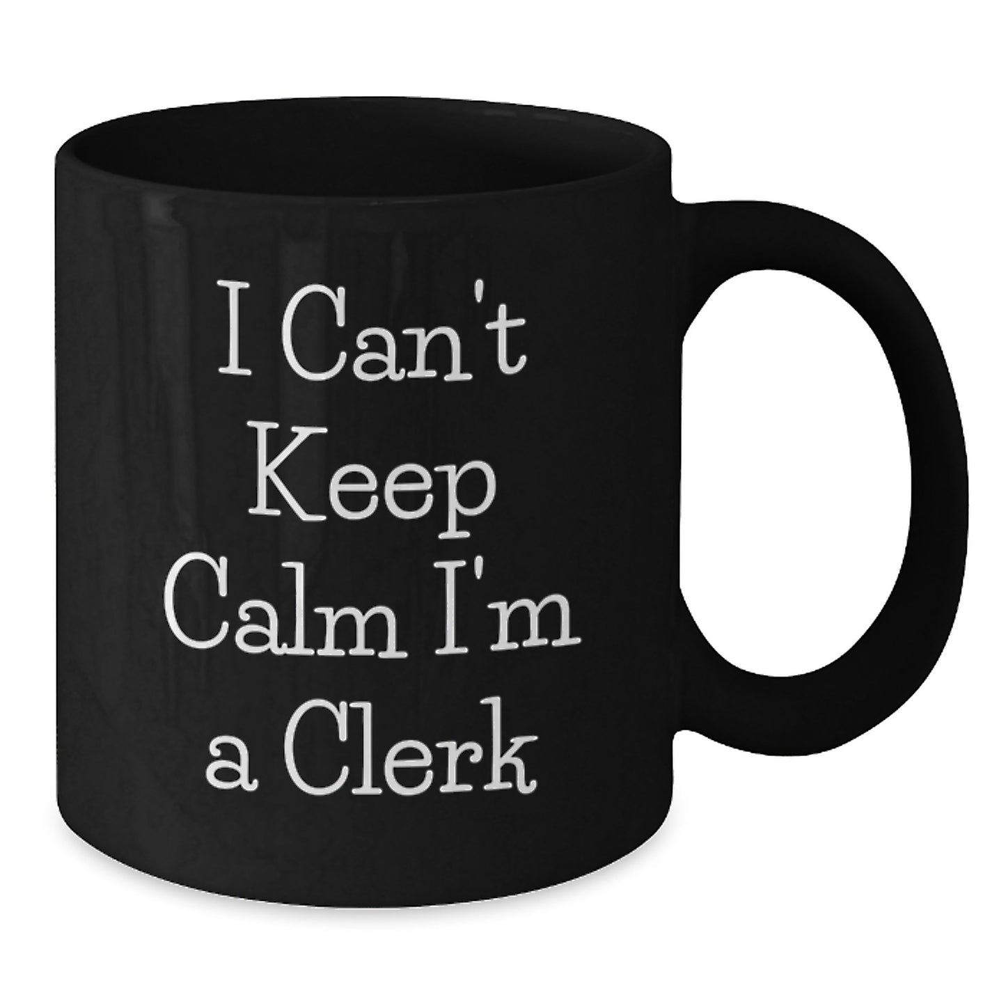 Funny I Can't Keep Calm I'm A Clerk Christmas Unique Gifts for Clerk Friends and Family from Coworkers - Additional
