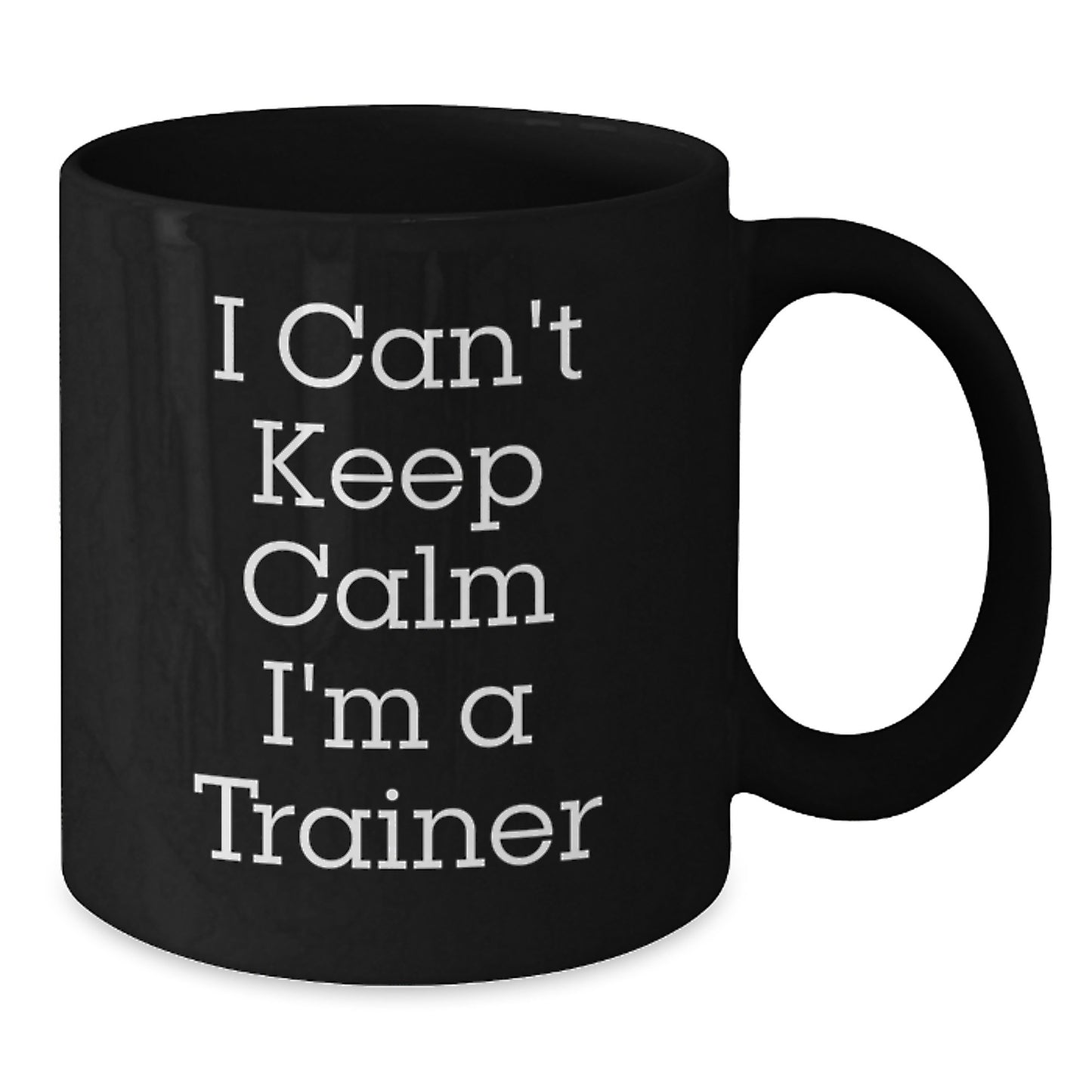 Funny Trainer Gifts from Friends for Men Black Coffee Mug I Cant Keep Calm Im A Trainer Christmas Unique - Additional