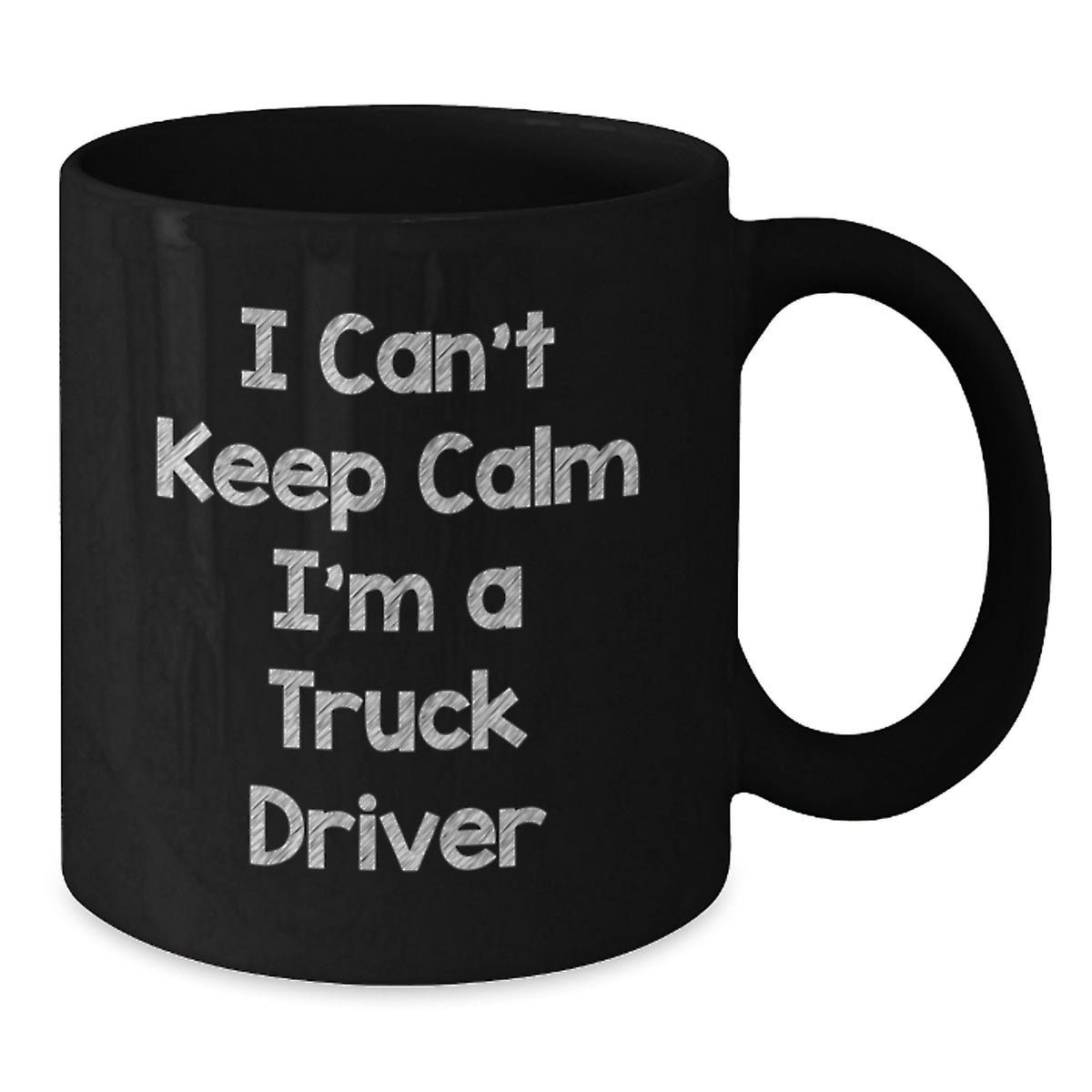 Funny Truck Driver Gifts from Men - I Can't Keep Calm I'm A Truck Driver Christmas Unique Gifts for Him - Black Coffee Mug for Truck Driver - Truck Driver Lover Mug - Ceramic 11oz/15oz Black Mug - Additional