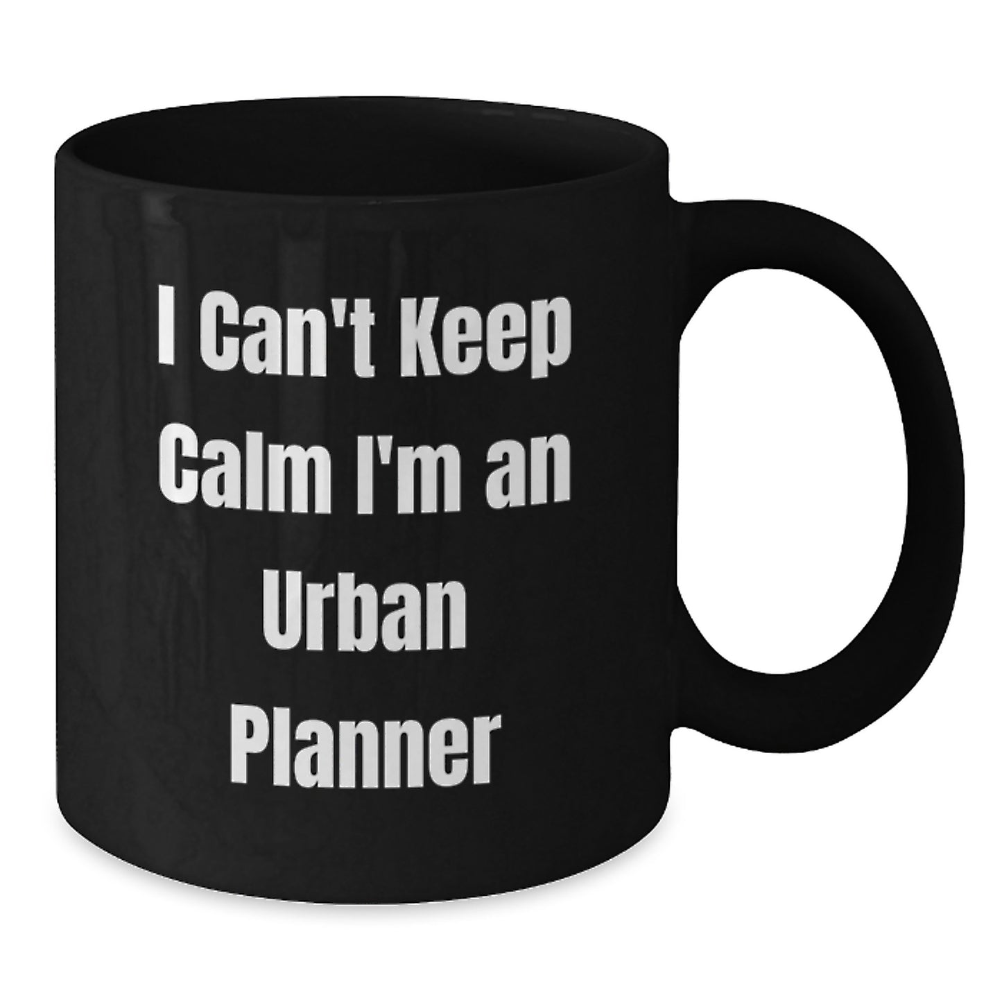 Urban Planner Gifts for Men and Women, Black Coffee Mug, Funny I Can't Keep Calm I'm An Urban Planner, Christmas Unique Gifts from Friends and Family - Additional