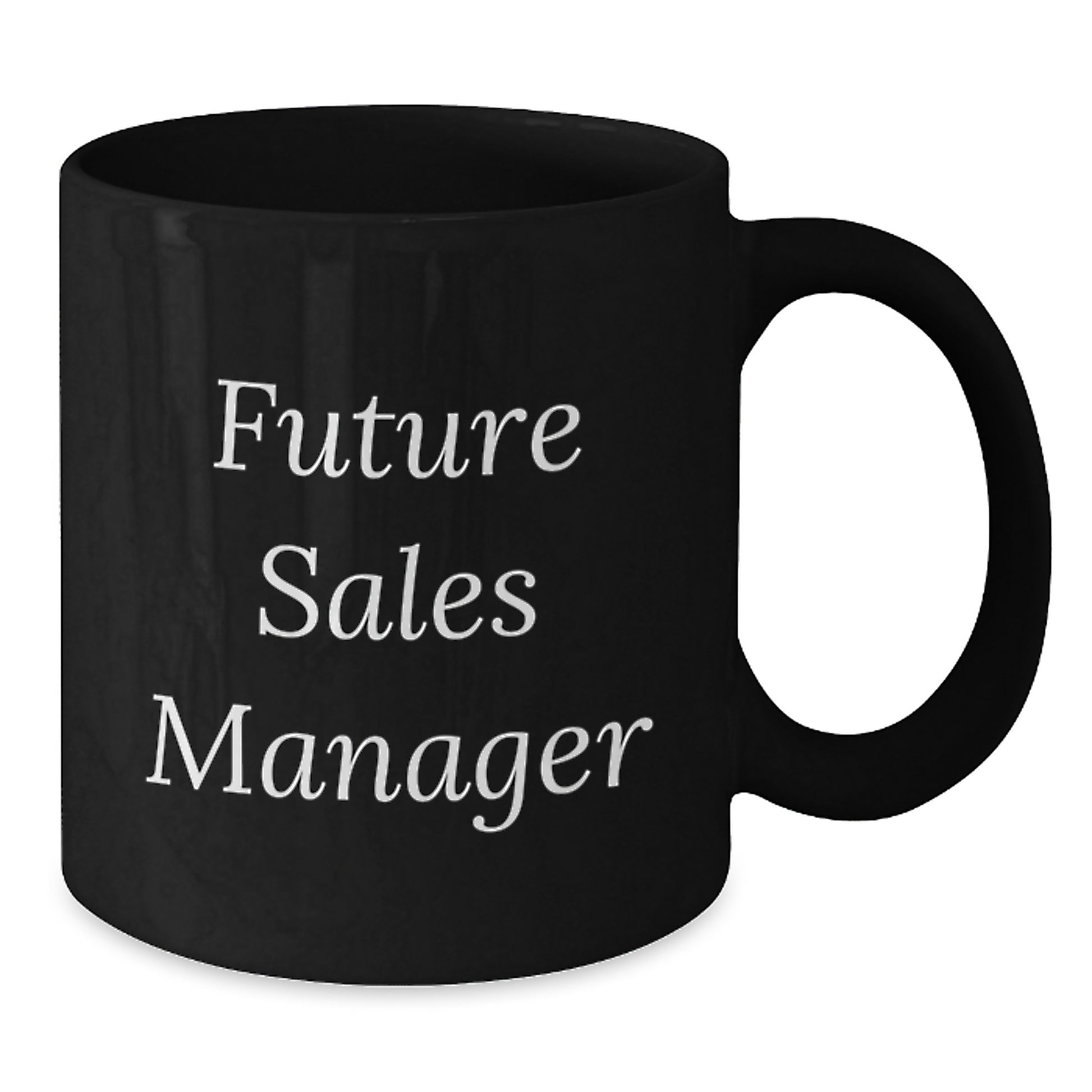 Funny Sales Manager Future Gifts for Him or Her from Family to Coworkers - Black Coffee Mug - Additional