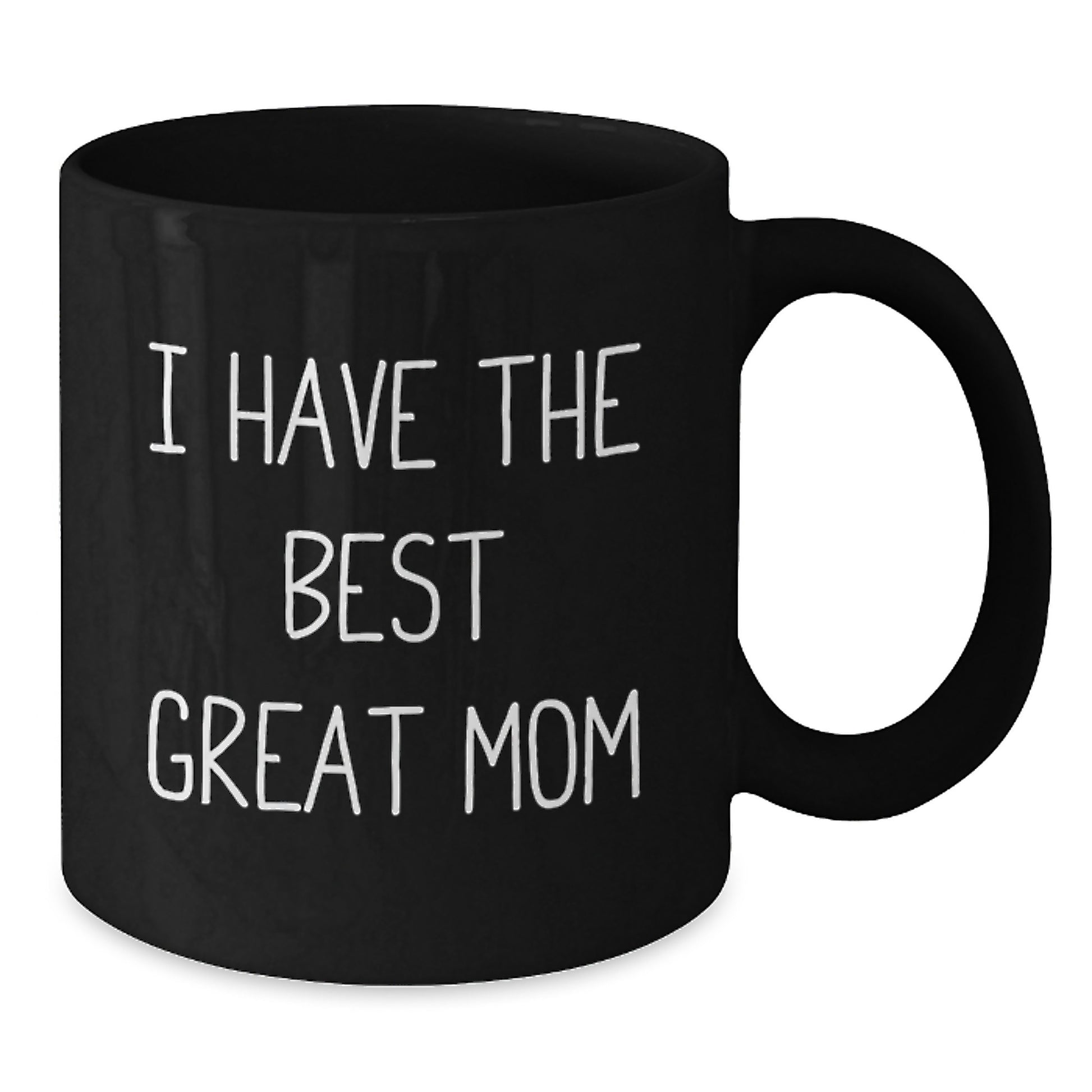 Funny Mom Gifts from Men for Mom, Black Coffee Mug with I Have The Best Great Mom Quote, Perfect for Father's Day Unique Gifts - Additional