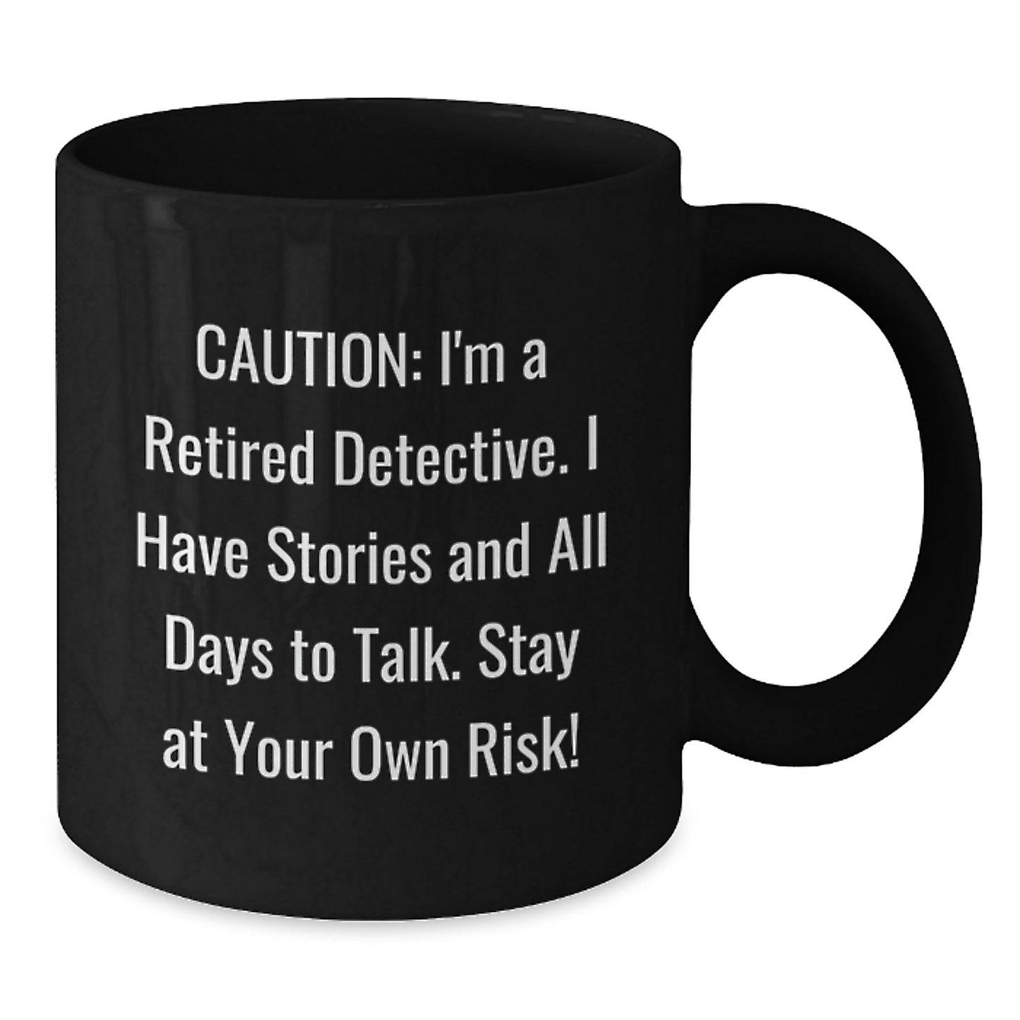 Funny Detective Gifts, Black Coffee Mug for Men, 'Caution: I'm A Retired Detective' Christmas Unique Gifts from Friends - Additional