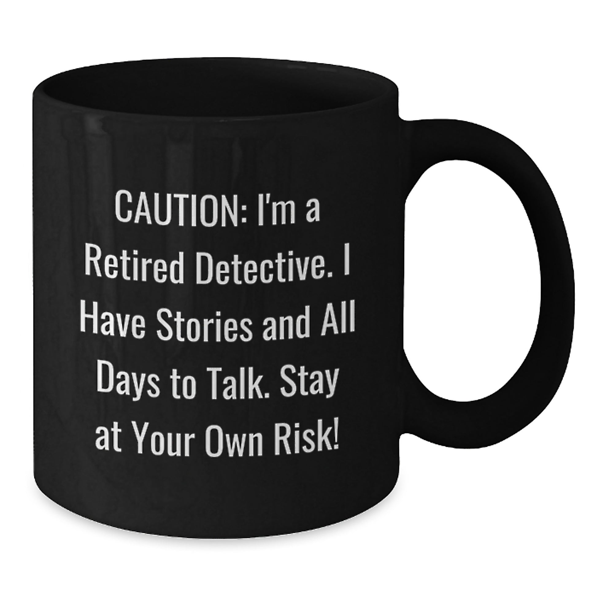 Funny Detective Gifts, Black Coffee Mug for Men, 'Caution: I'm A Retired Detective' Christmas Unique Gifts from Friends - Additional