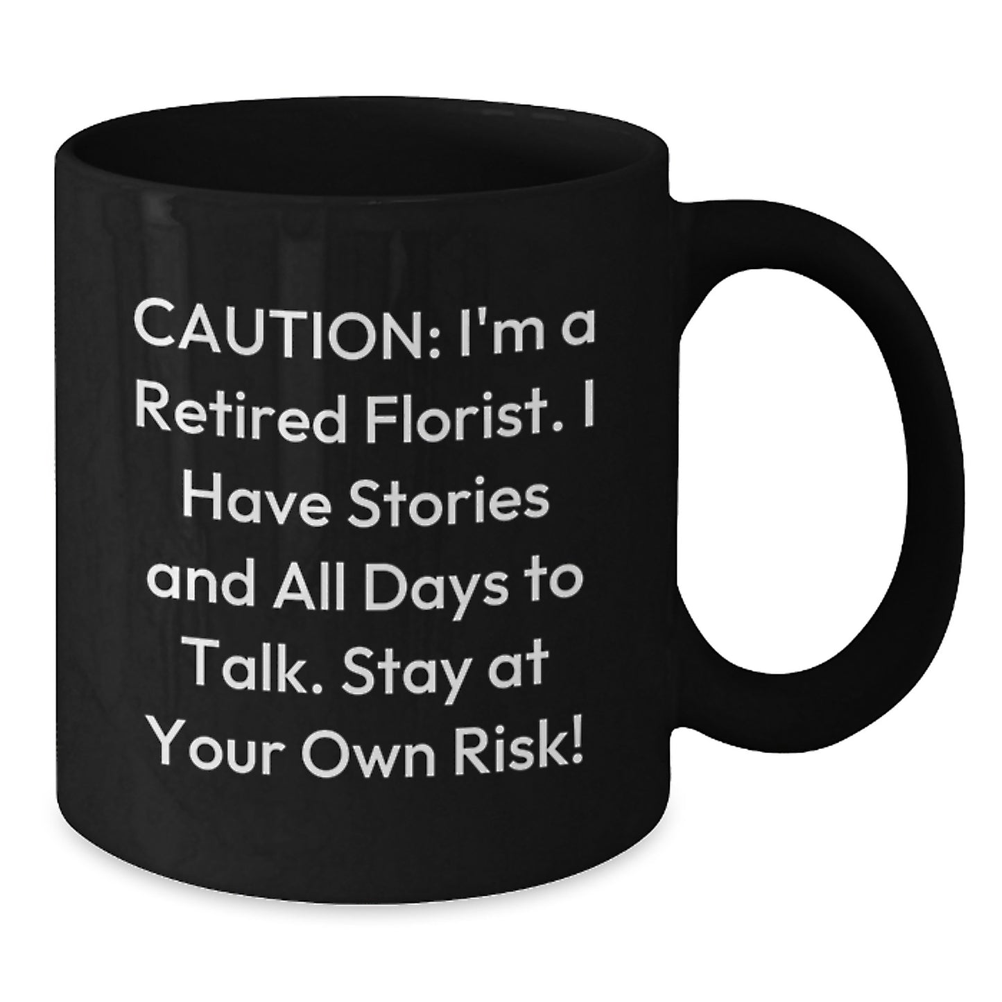Funny Florist Gifts for Men from Florist Enthusiasts, Black Coffee Mug with Caution Quote, Customized - Additional