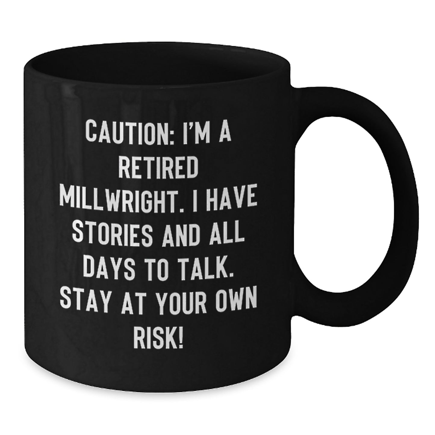 Millwright Humor Christmas Unique Gifts from Friends to Men, Black Coffee Mug, Retired Millwright's Funny Quote - Additional