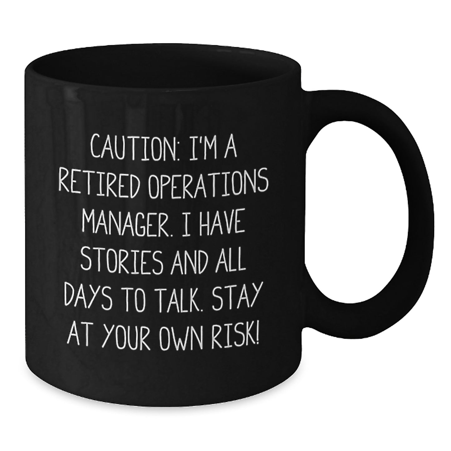 Funny Operations Manager Birthday Unique Gift - Black Coffee Mug for Colleagues or Friends - 'Caution: I'm A Retired Operations Manager' - Additional