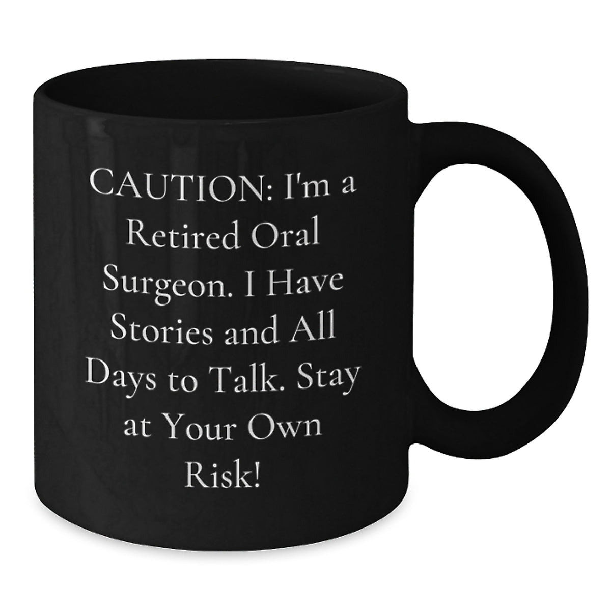 Funny Oral Surgeon Black Coffee Mug Gifts for Male Friends from Coworkers with Caution I'm A Retired Oral Surgeon Quote - Christmas Unique - Additional