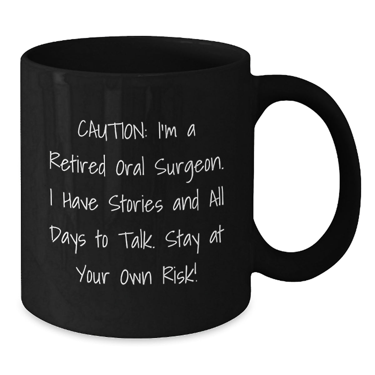 Funny Oral Surgeon Gifts from Men, Unique Christmas Unique Gifts for Him, Caution: I'm A Retired Oral Surgeon, Black Coffee Mug, Stay At Your Own Risk, 11oz, 15oz - Additional