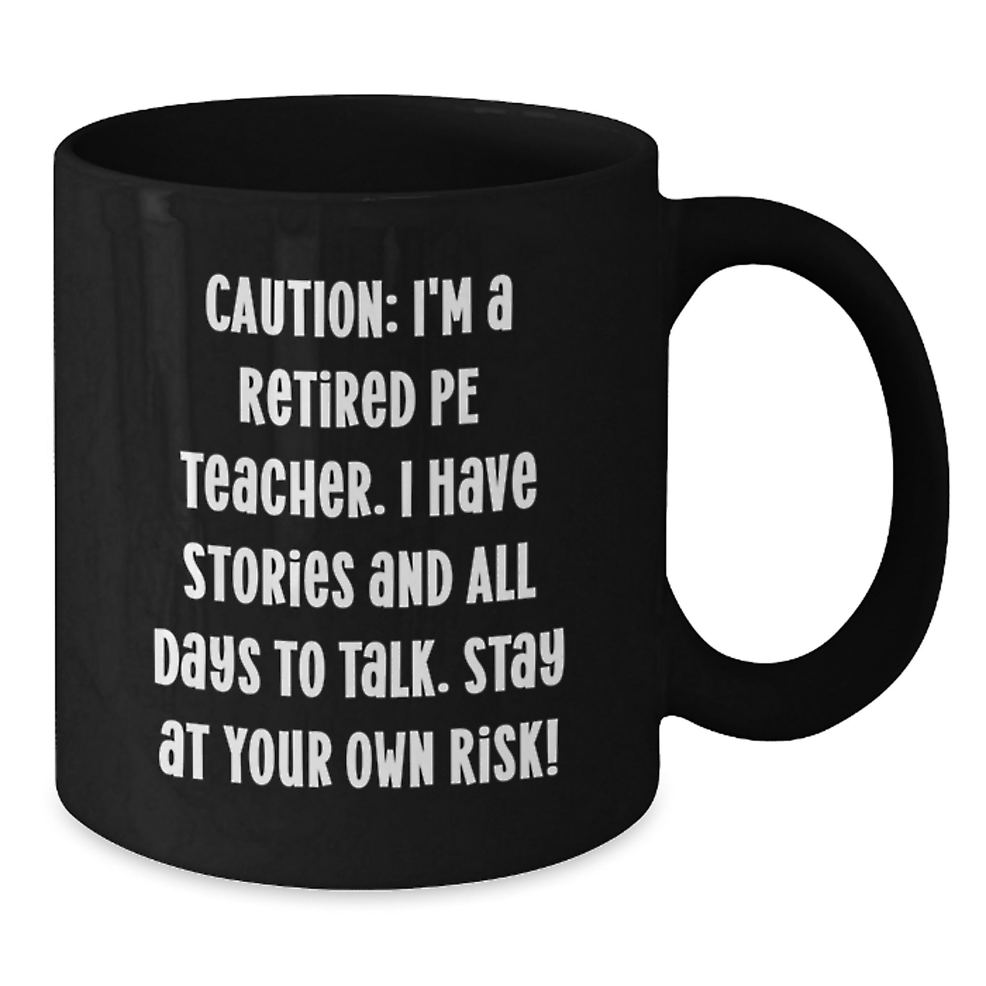 Funny PE Teacher Gift, Caution: Stories Ahead, Black Coffee Mug for Graduation, Gifts from Friends, for PE Teacher, Unique Gifts - Additional