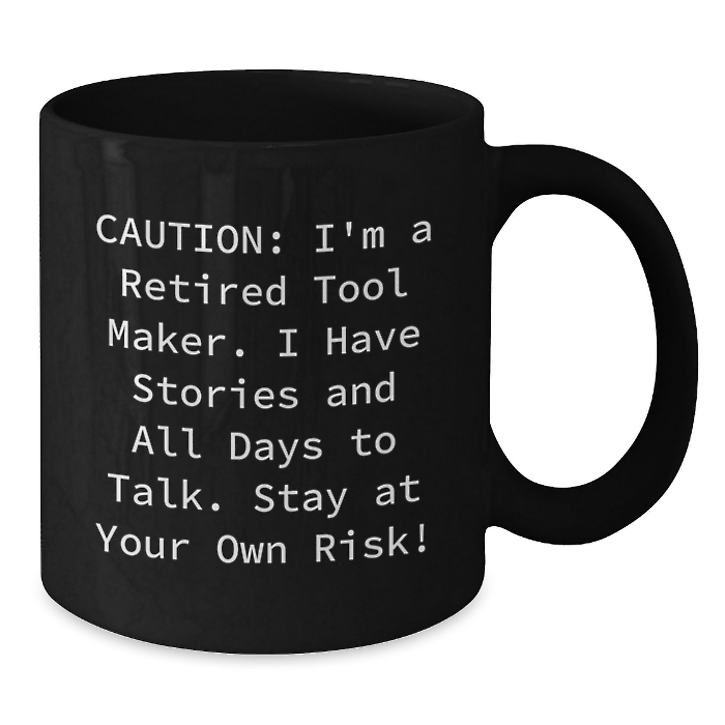 Funny Tool Maker Gift Ideas - Unique Birthday Mug for Tool Makers from Friends, Colleagues, or Family Members - 11oz or 15oz Black Ceramic Coffee Mug - Additional