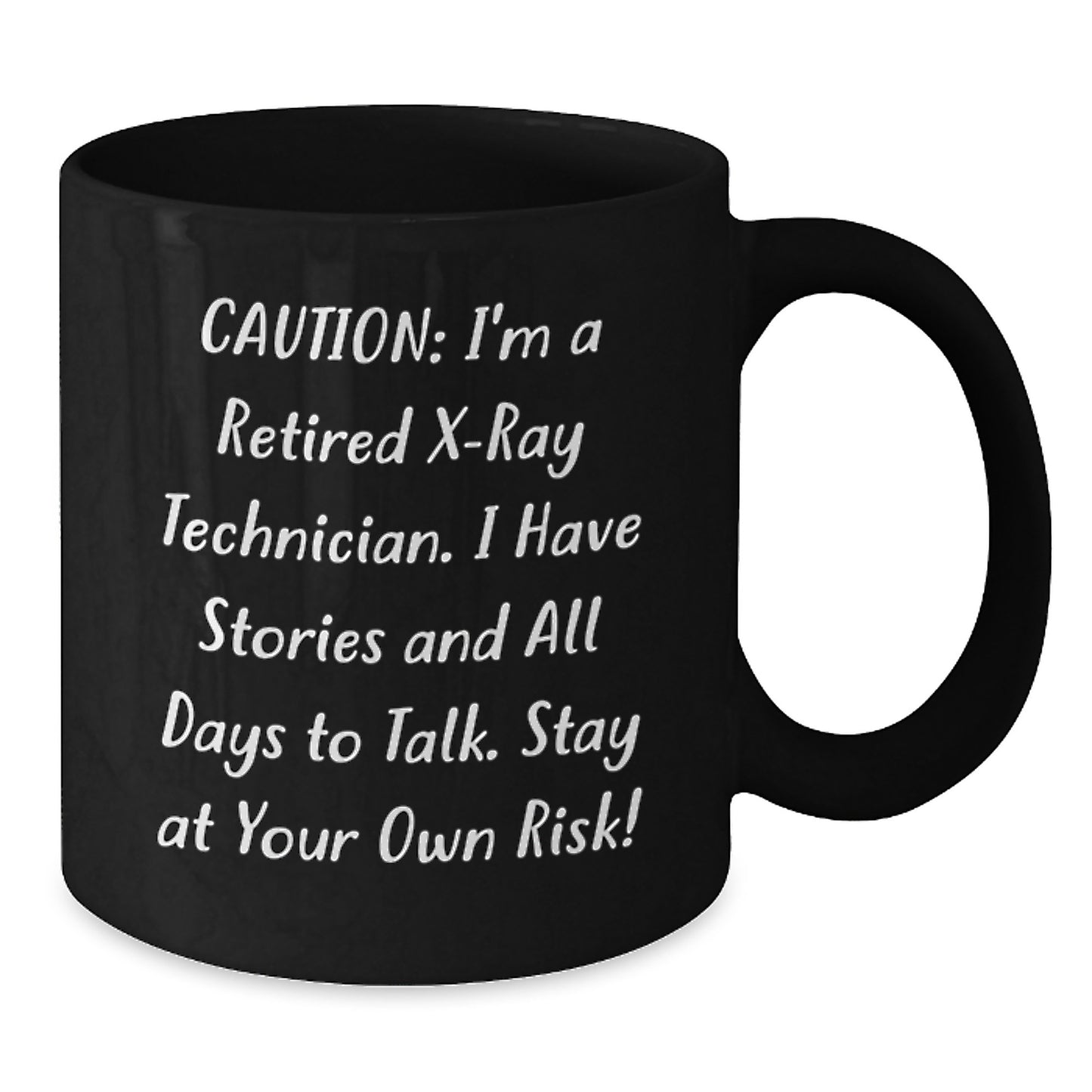 Funny X-Ray Technician Gifts for Men Women Friends Coworkers Family - Black Coffee Mug with Caution Quote - Additional