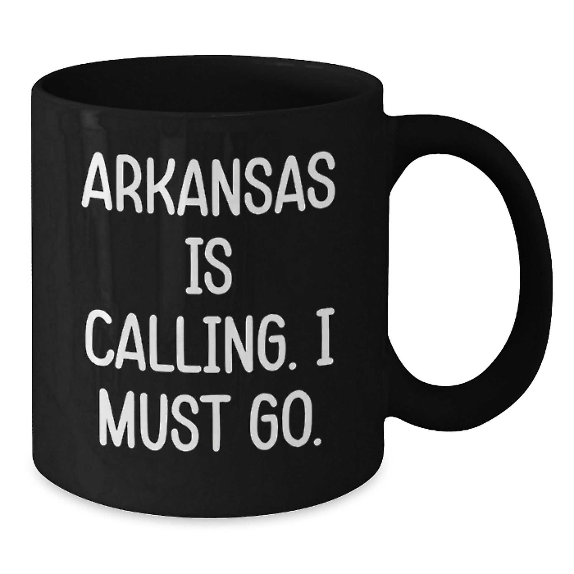 Funny Arkansas Gifts for Friends from Men - Arkansas Is Calling, I Must Go Black Coffee Mug - Additional