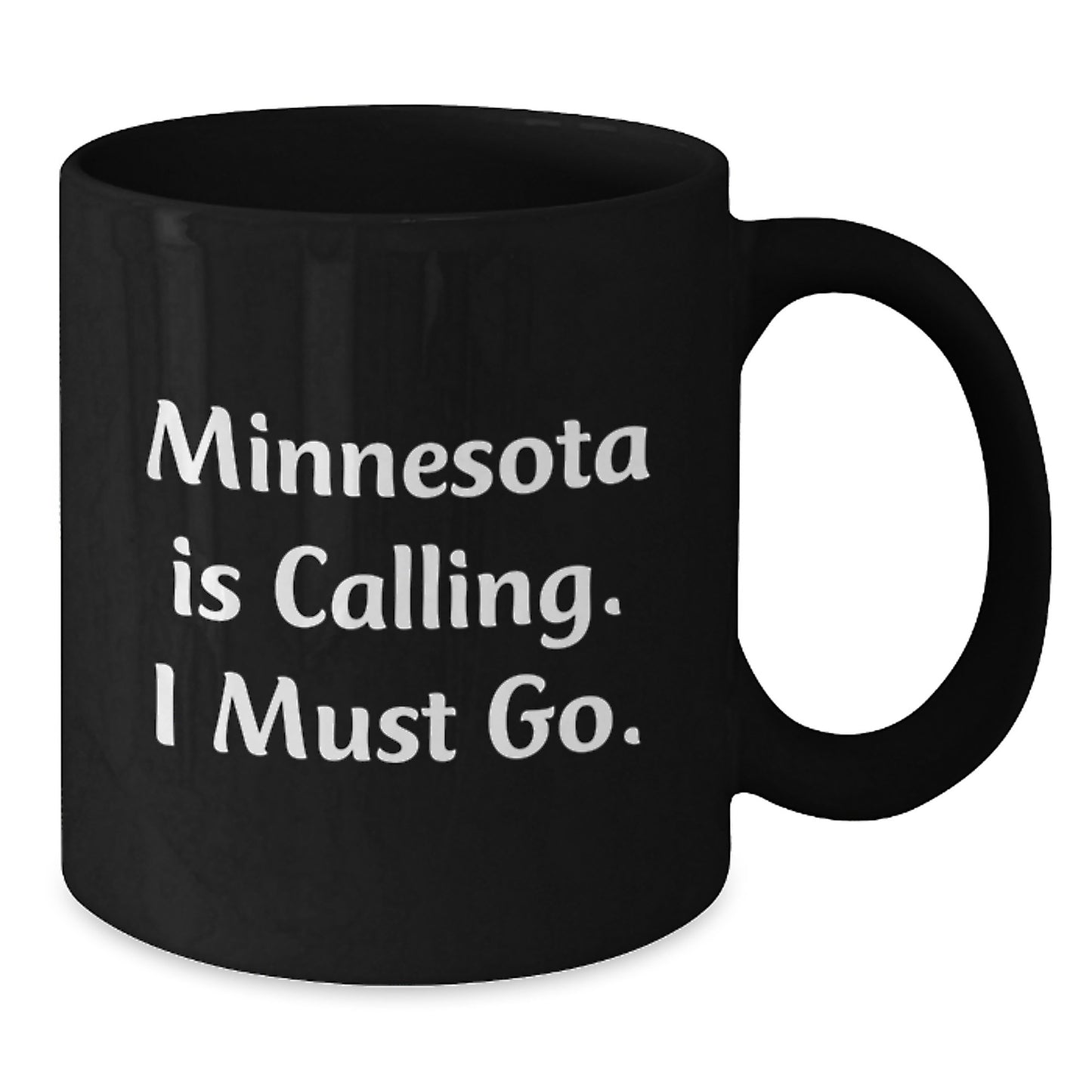Funny Gifts from Minnesota, Black Coffee Mug with Quote 'Minnesota Is Calling, I Must Go', Unique Christmas Unique Gifts for Friends and Family - Additional
