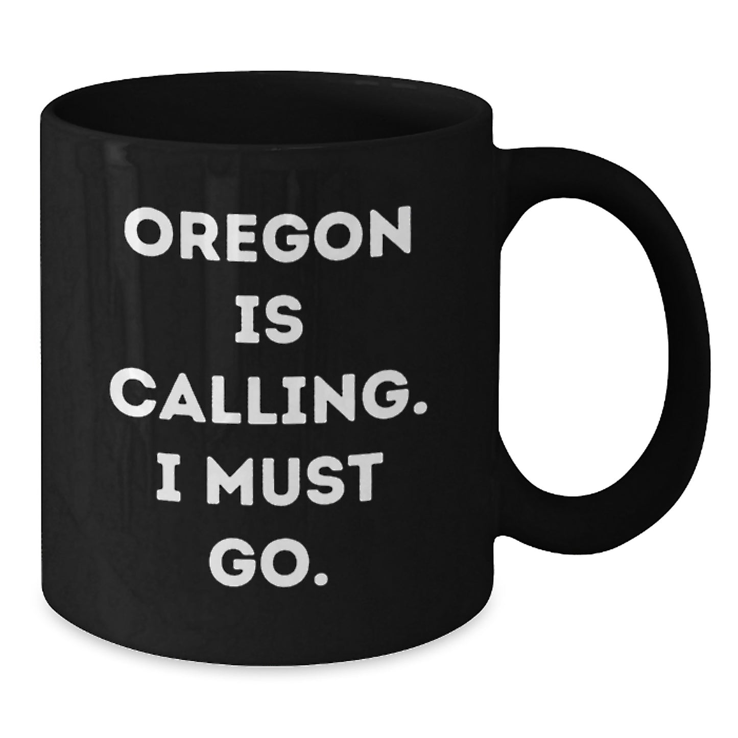 Funny Oregon Gifts for Friends from the Pacific Northwest, Black Coffee Mug, 'Oregon Is Calling. I Must Go.' - Additional