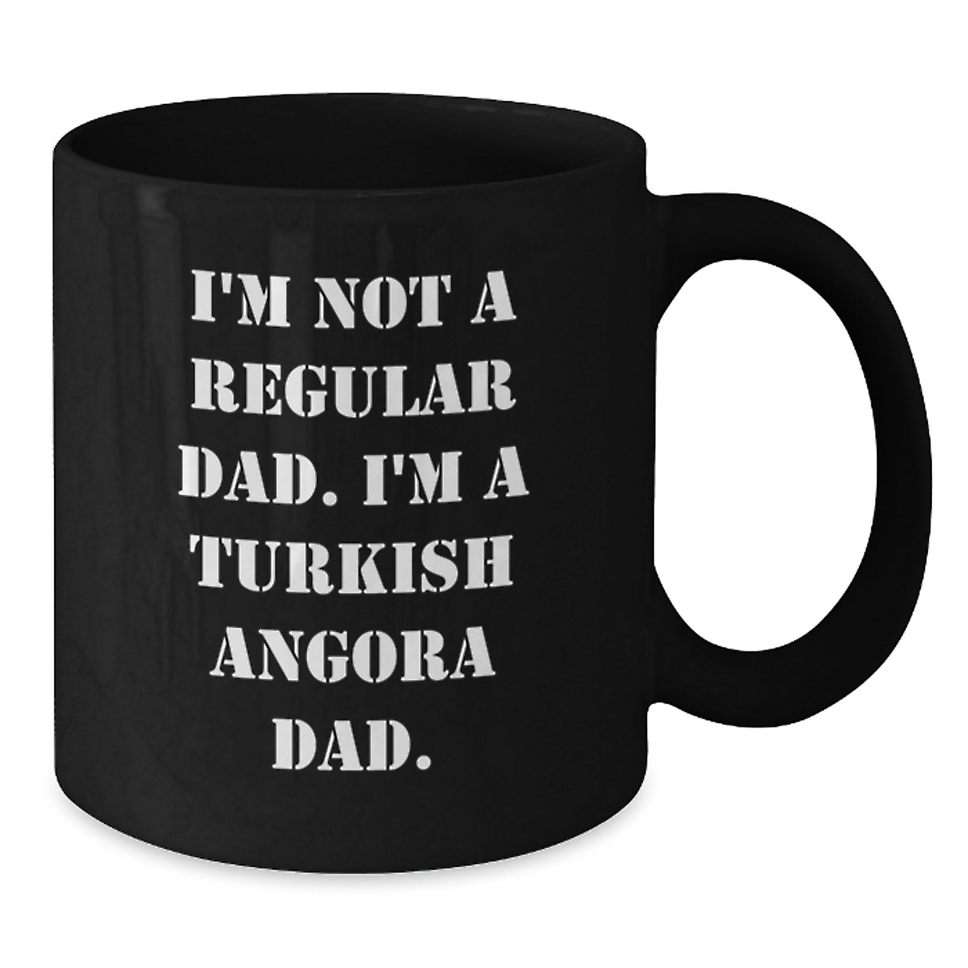 Turkish Angora Cat Dad Funny Gifts from Men to Friends for Graduation Unique Black Coffee Mugs, I'm Not A Regular Dad. I'm A Turkish Angora Dad. - Additional