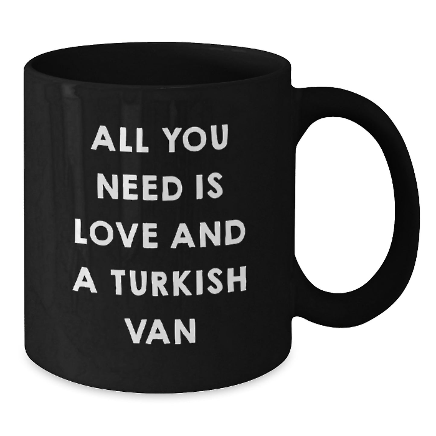 Turkish Van Cat Lover Gifts from Friends for Birthday Unique Mugs - All You Need Is Love And A Turkish Van - Additional