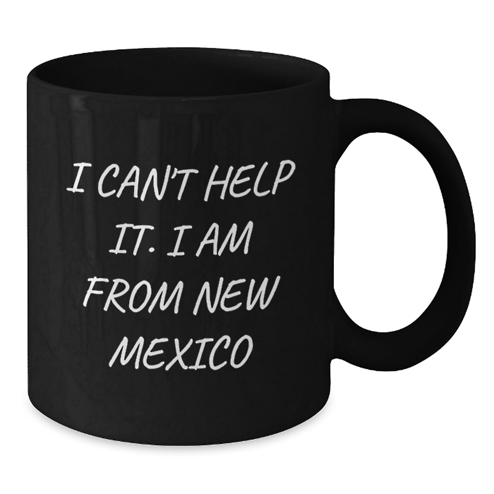 Funny New Mexico Gifts for Men from Women - I Can't Help It. I Am From New Mexico Black Coffee Mug, Graduation Unique Gifts - Additional