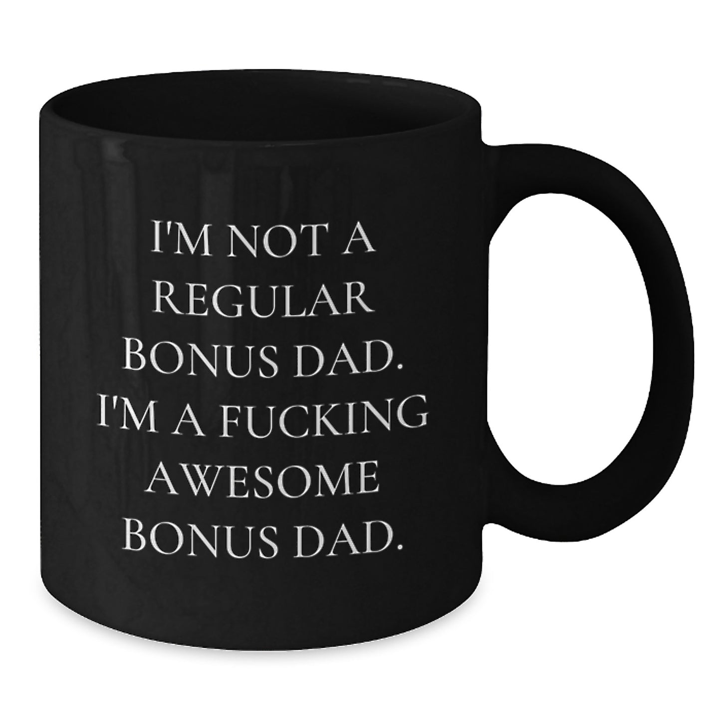 Funny Bonus Dad Black Coffee Mugs for Men - Christmas Unique Gifts from Family to Bonus Dad - Additional