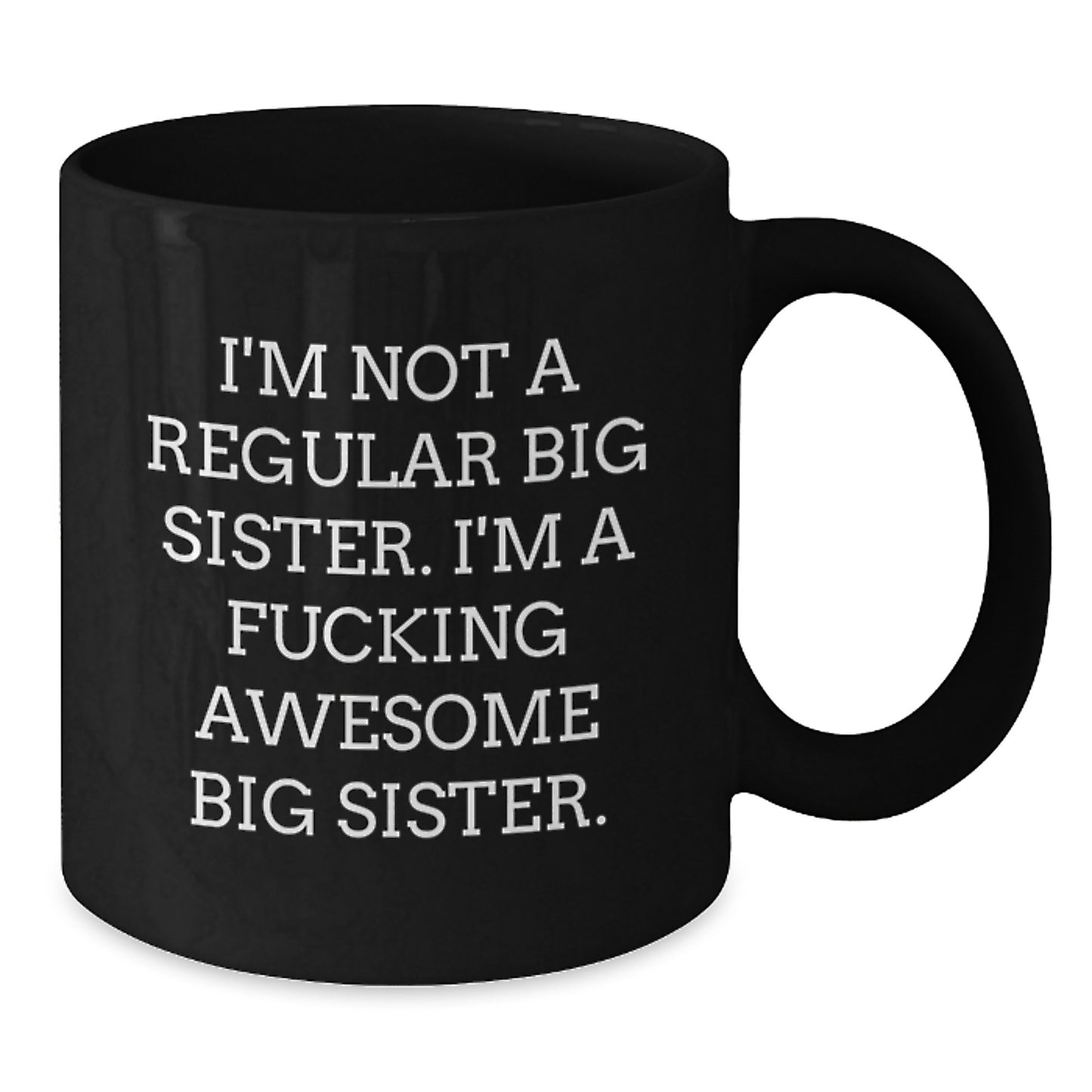 Funny Big Sister Gifts for the Best Big Sister, Inappropriate Humor Black Coffee Mug, Gifts from Siblings for Christmas Unique Gifts - Additional