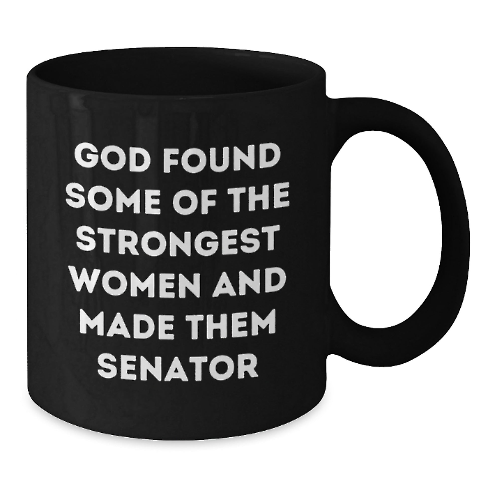Senator Quotes Funny Black Coffee Mug, Gifts from Friends to Senator, Inspirational Quote for Senator's Birthday Unique Gifts - Additional