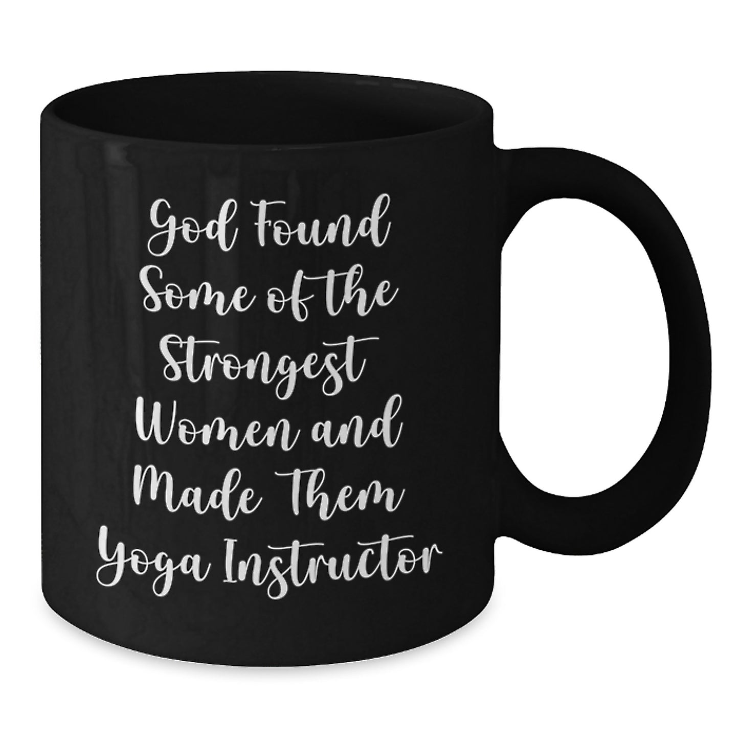 Funny Yoga Instructor Graduation Gifts from Friends, Unique Black Coffee Mug for Her, 'God Found Some Of The Strongest Women And Made Them Yoga Instructor' Quote, Gifts for Yoga Instructor Women - Additional