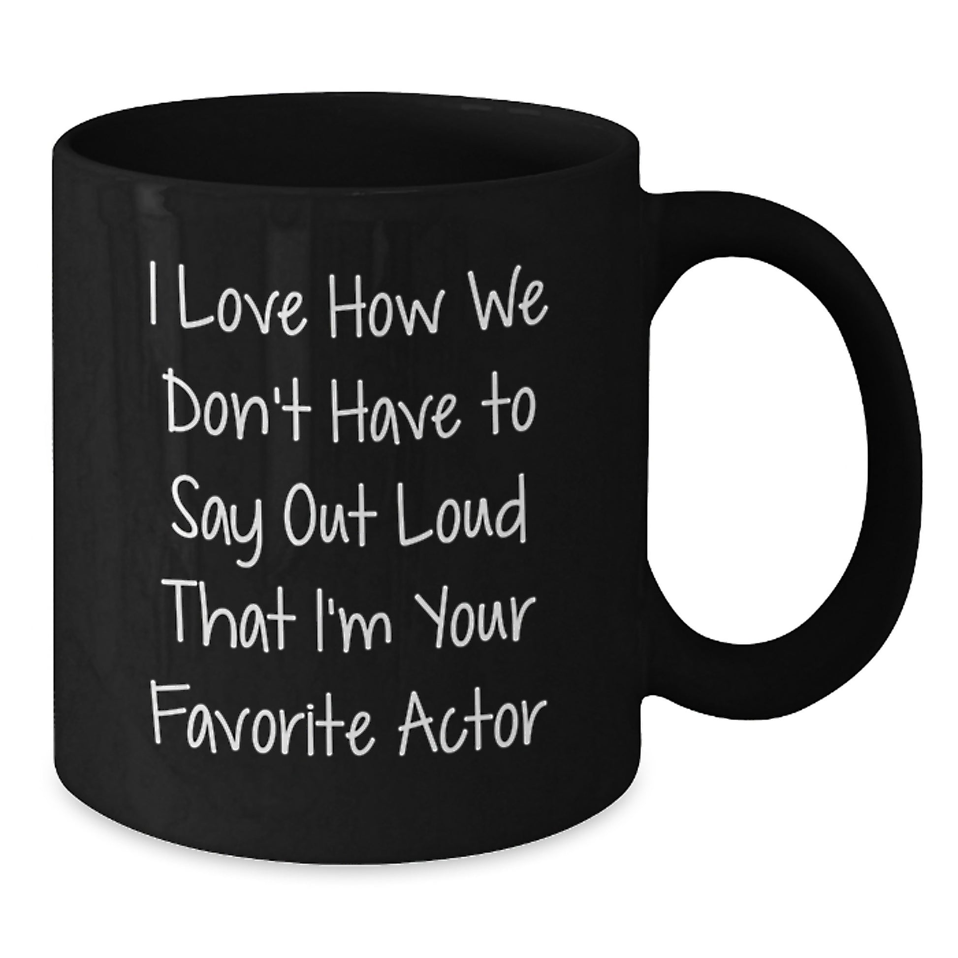 Funny Actor Gifts for Birthday, Cute Actor Quotes on Black Coffee Mug, Gifts from Friends to Actor - Additional