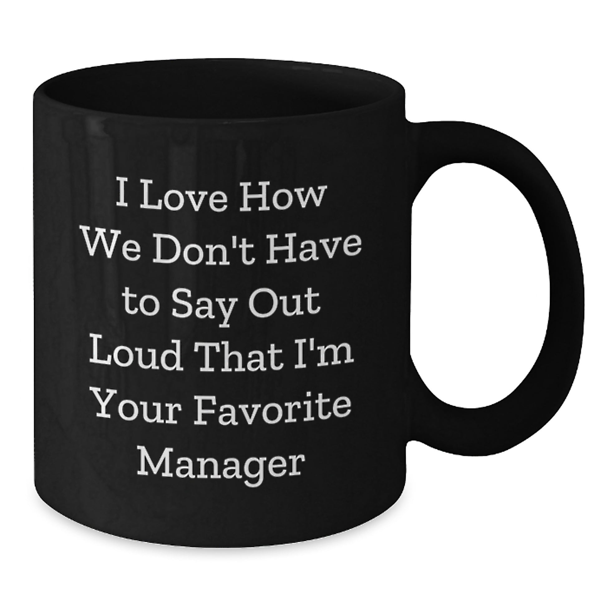Funny Gifts from Men for Favorite Manager Black Coffee Mug - Unique Christmas Memorable Present Ideas - Additional