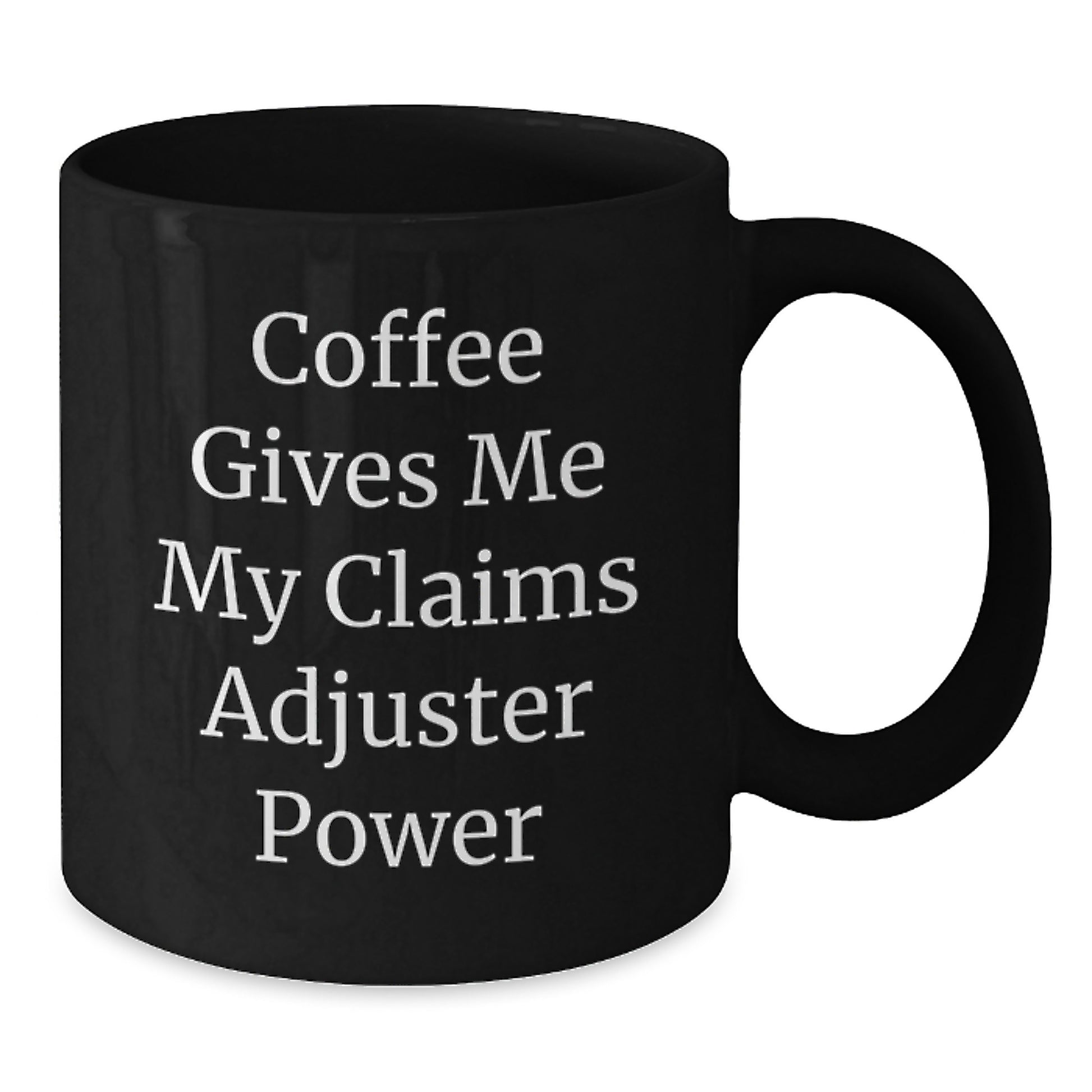 Funny Claims Adjuster Gifts from Friends for Men, Christmas Unique Black Coffee Mugs with 'Coffee Gives Me My Claims Adjuster Power' - Additional