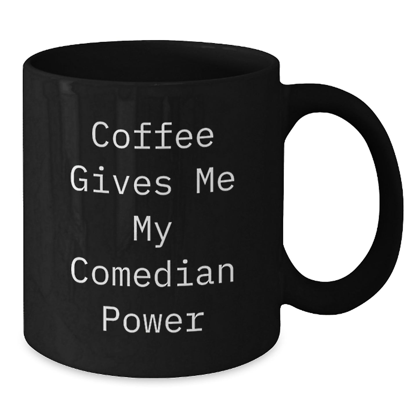 Comedian Gifts for Him or Her, Funny Black Coffee Mug, Graduation Unique Gifts from Friends, 'Coffee Gives Me My Comedian Power' - Additional