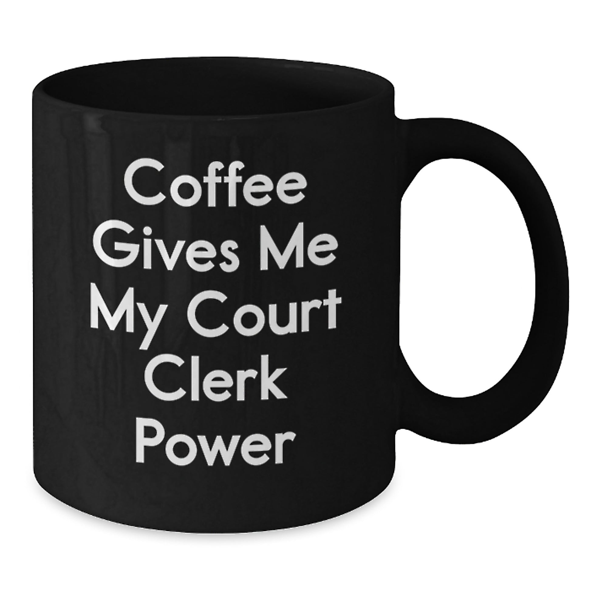 Coffee Lovers Court Clerk Gifts, Funny Quote Black Coffee Mug, Birthday Unique Gifts from Friends - Additional