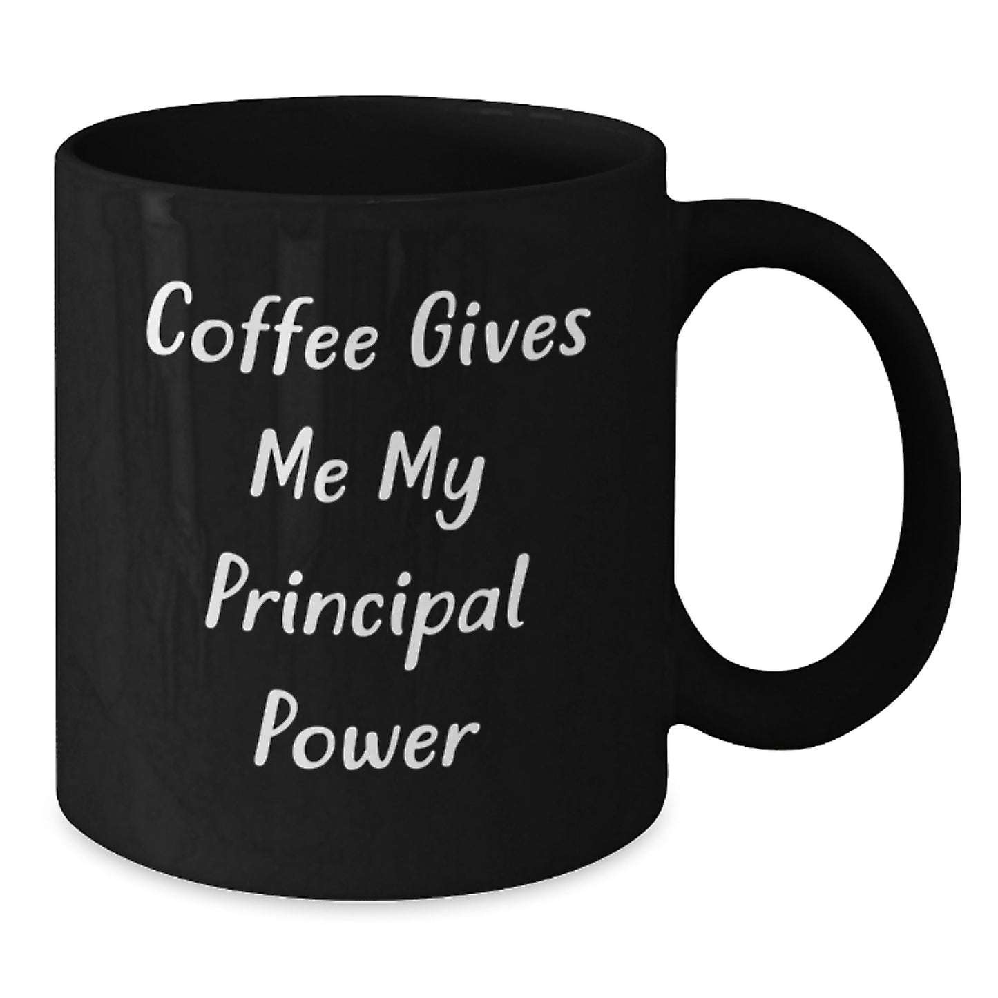 Graduation Unique Gifts for Principal Funny Coffee Lovers - Coffee Gives Me My Principal Power Black Coffee Mug - Additional