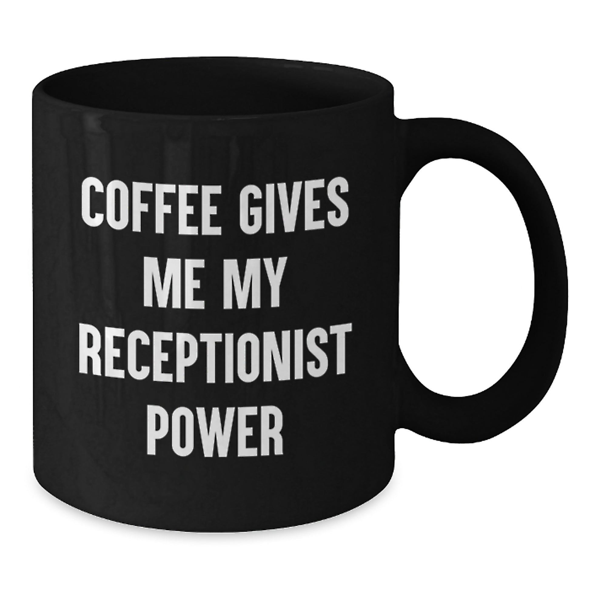 Funny Receptionist Gifts for Coworkers - Coffee Gives Me My Receptionist Power Black Ceramic Mugs for Graduation - Additional
