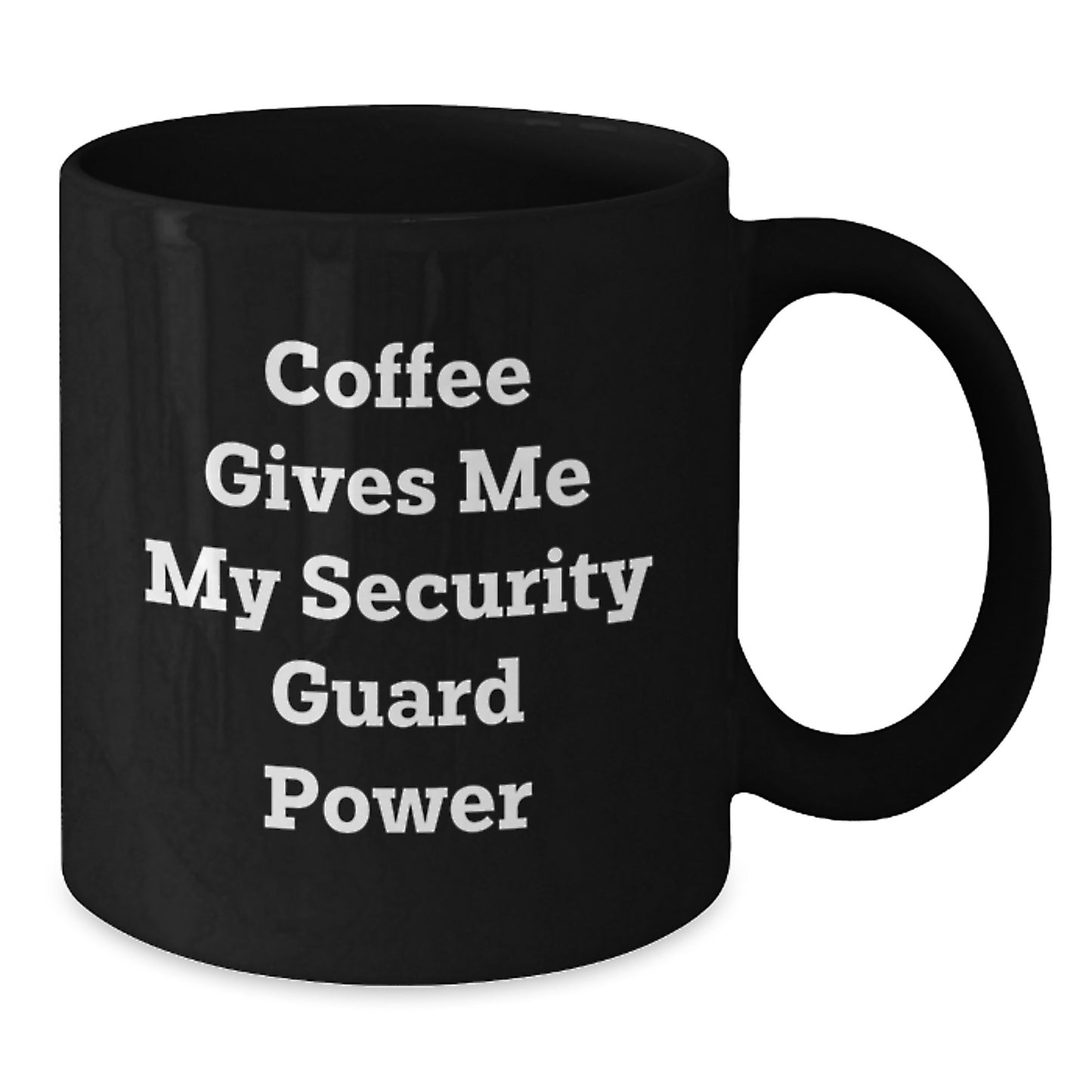 Funny Security Guard Gifts for Him, Black Coffee Mug with 'Coffee Gives Me My Security Guard Power', Unique Graduation Unique Gifts from Friends - Additional