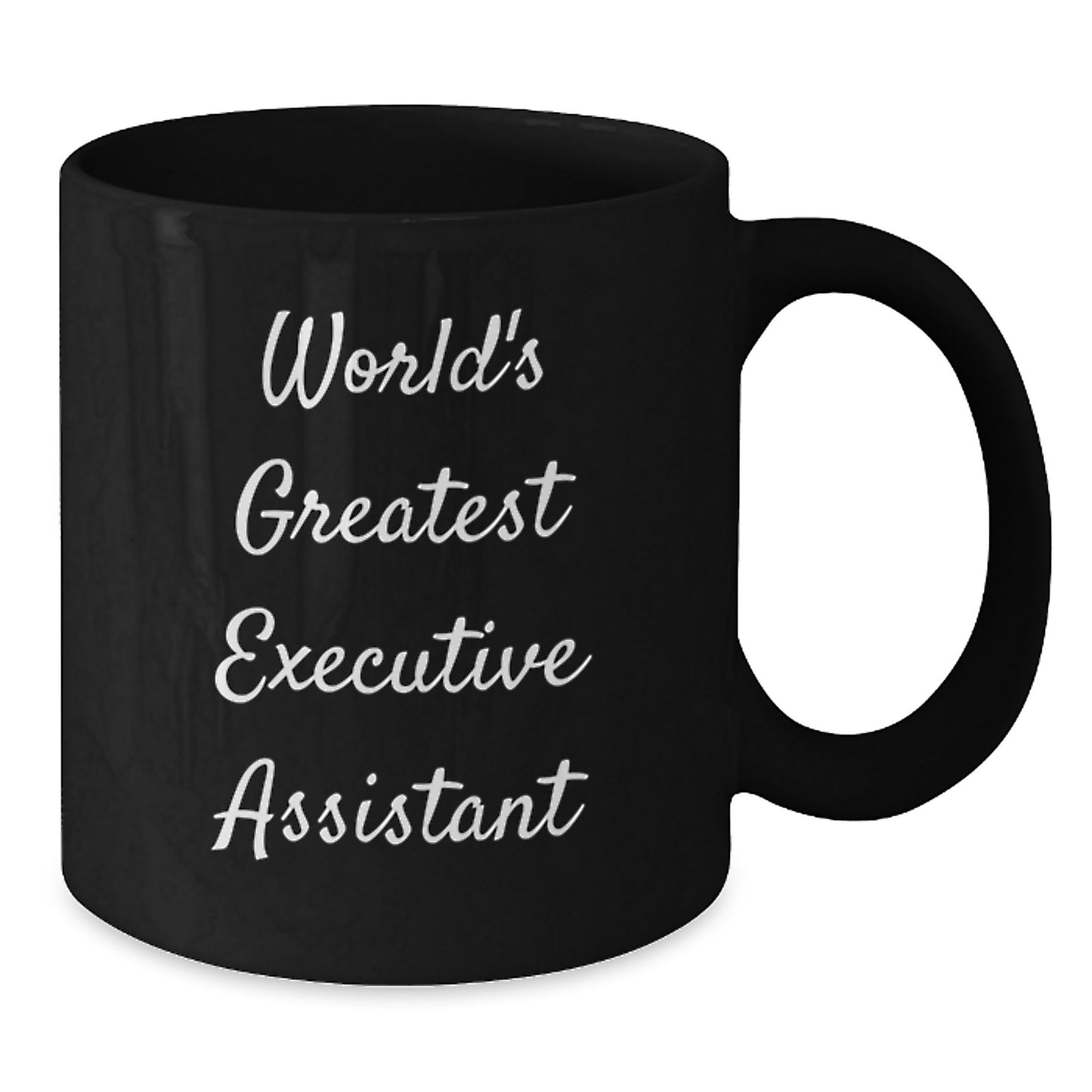 Funny Gifts from Men for Executive Assistant on Father's Day - Black Coffee Mug with 'World's Greatest Executive Assistant' Quote, 11oz or 15oz - Additional