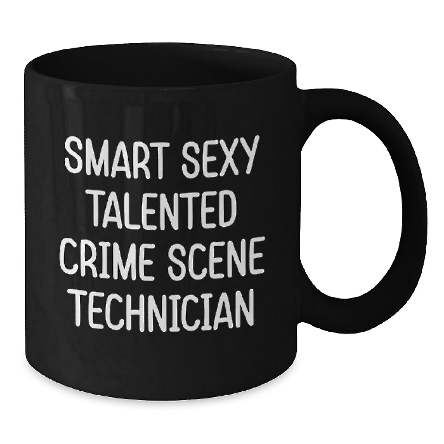Unique Gifts for Crime Scene Technician Graduation, Smart Sexy Talented Crime Scene Technician Fun Coffee Mug, Black 11oz 15oz Ceramic Mug - Additional